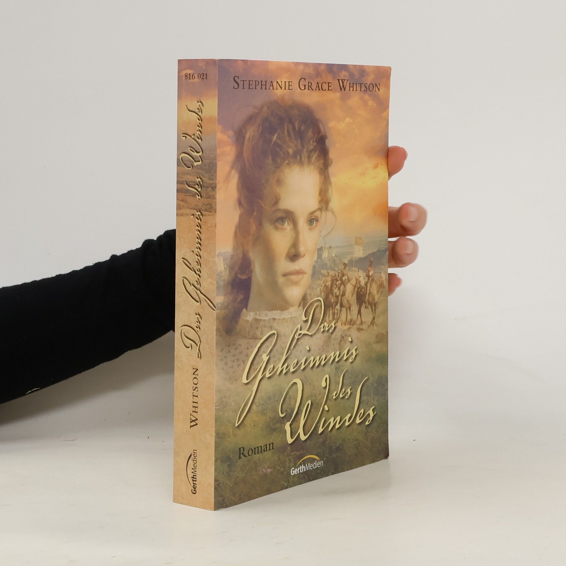 Stephanie Grace Whitson Das Geheimnis des Windes. Roman