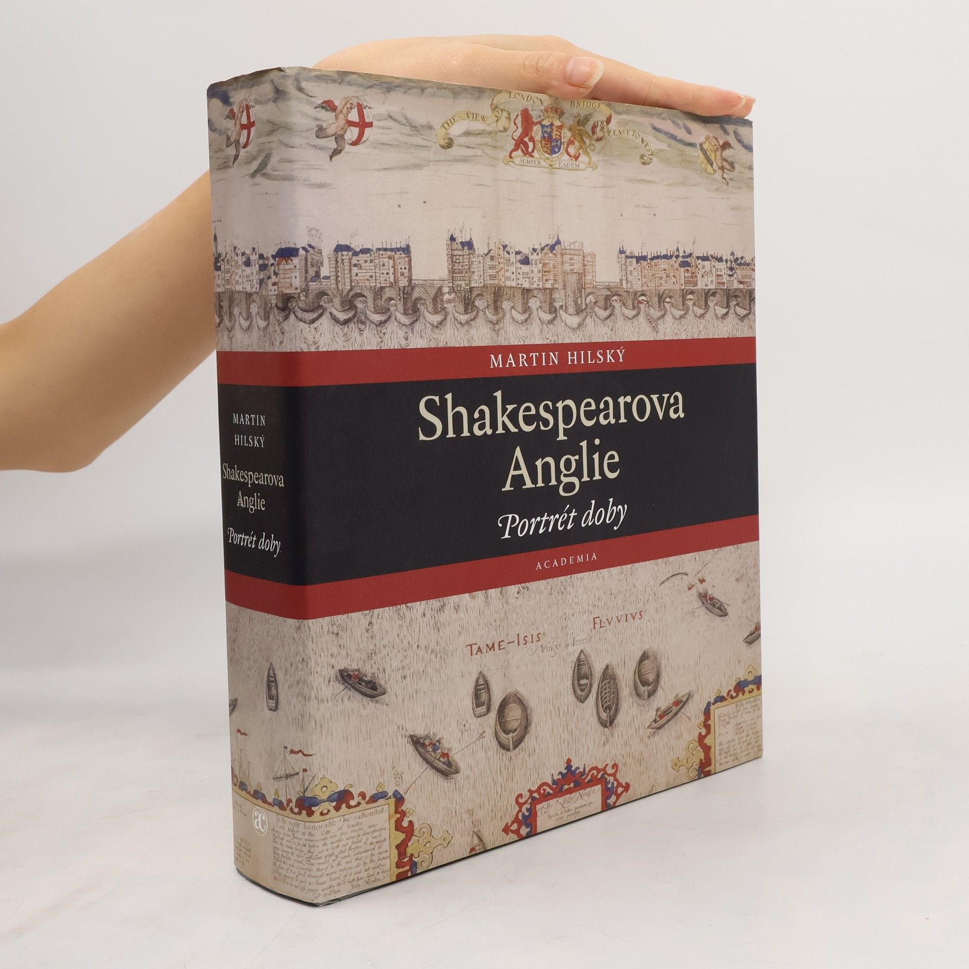 Martin Hilský Shakespearova Anglie. Portrét doby