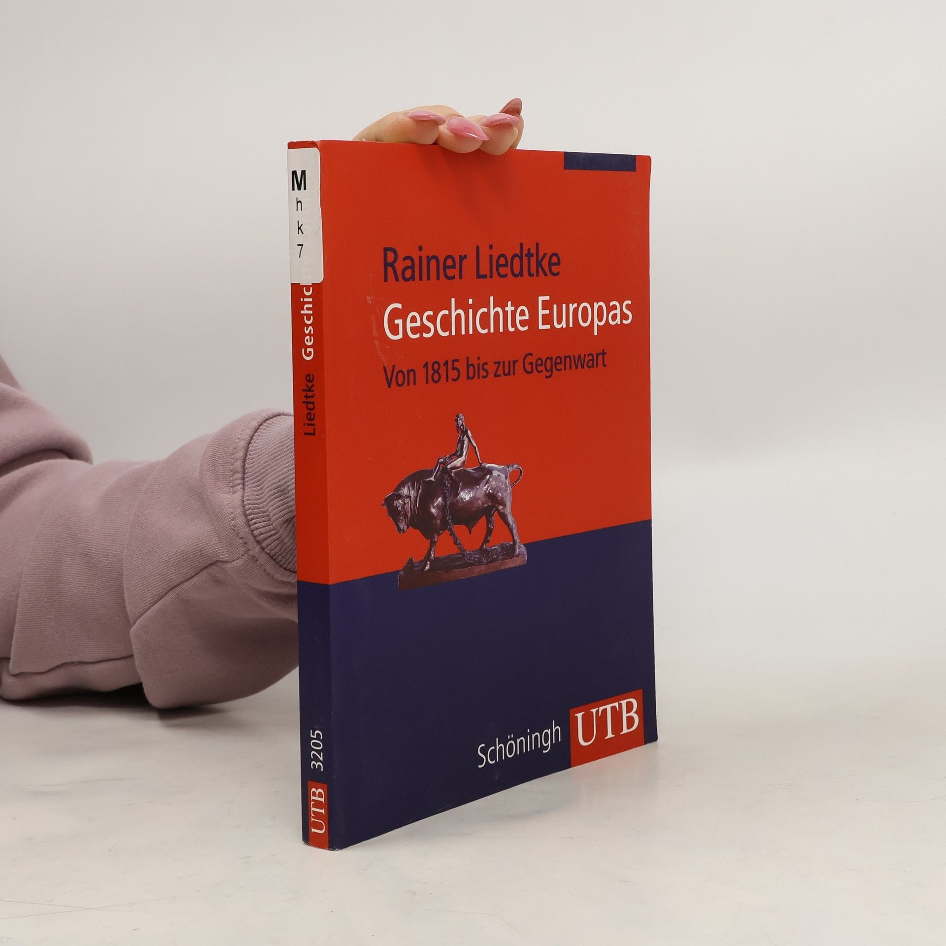 Rainer Liedtke UTB - 3205: Geschichte Europas