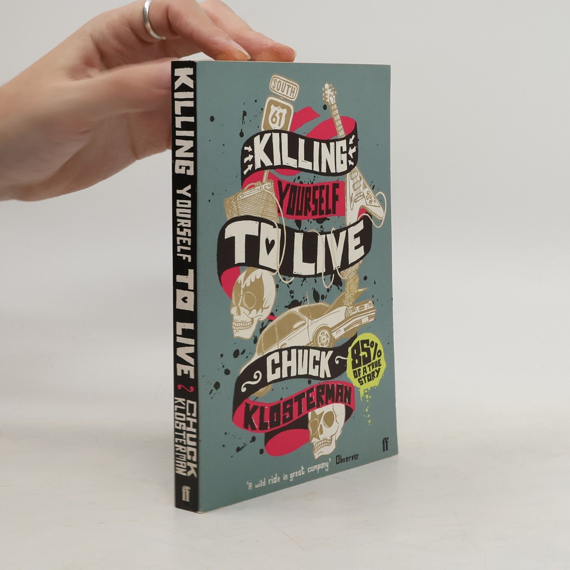 Chuck Klosterman Killing Yourself to Live