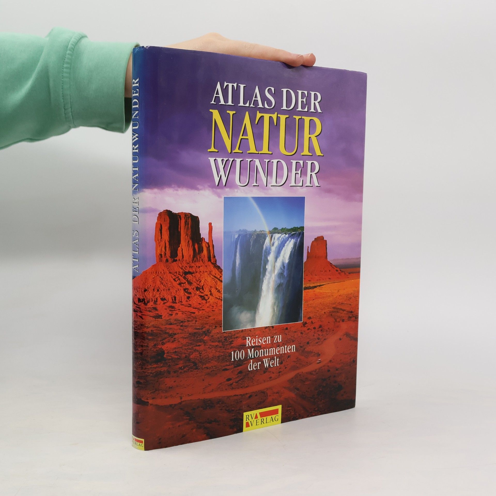 Eva Dempewolf Atlas der Naturwunder. Reisen zu den 100 Monumenten der Welt