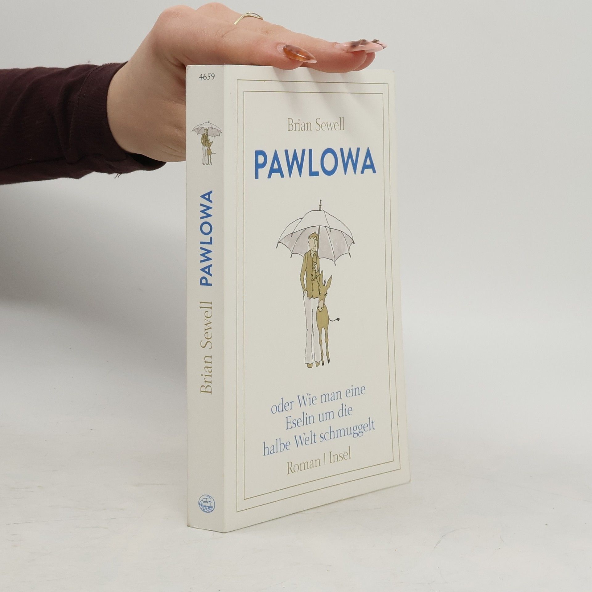 Pawlowa : oder Wie man eine Eselin um die halbe Welt schmuggelt