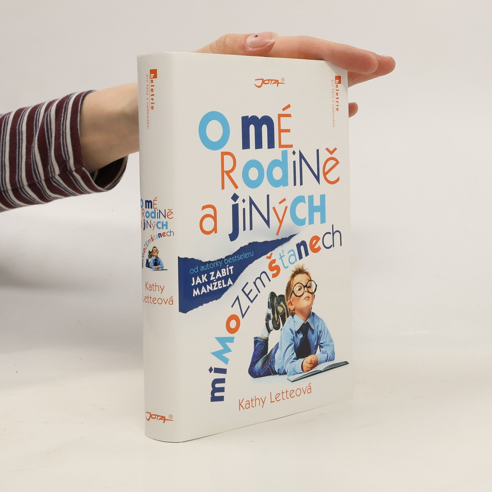 Kathy Lette O mé rodině a jiných mimozemšťanech