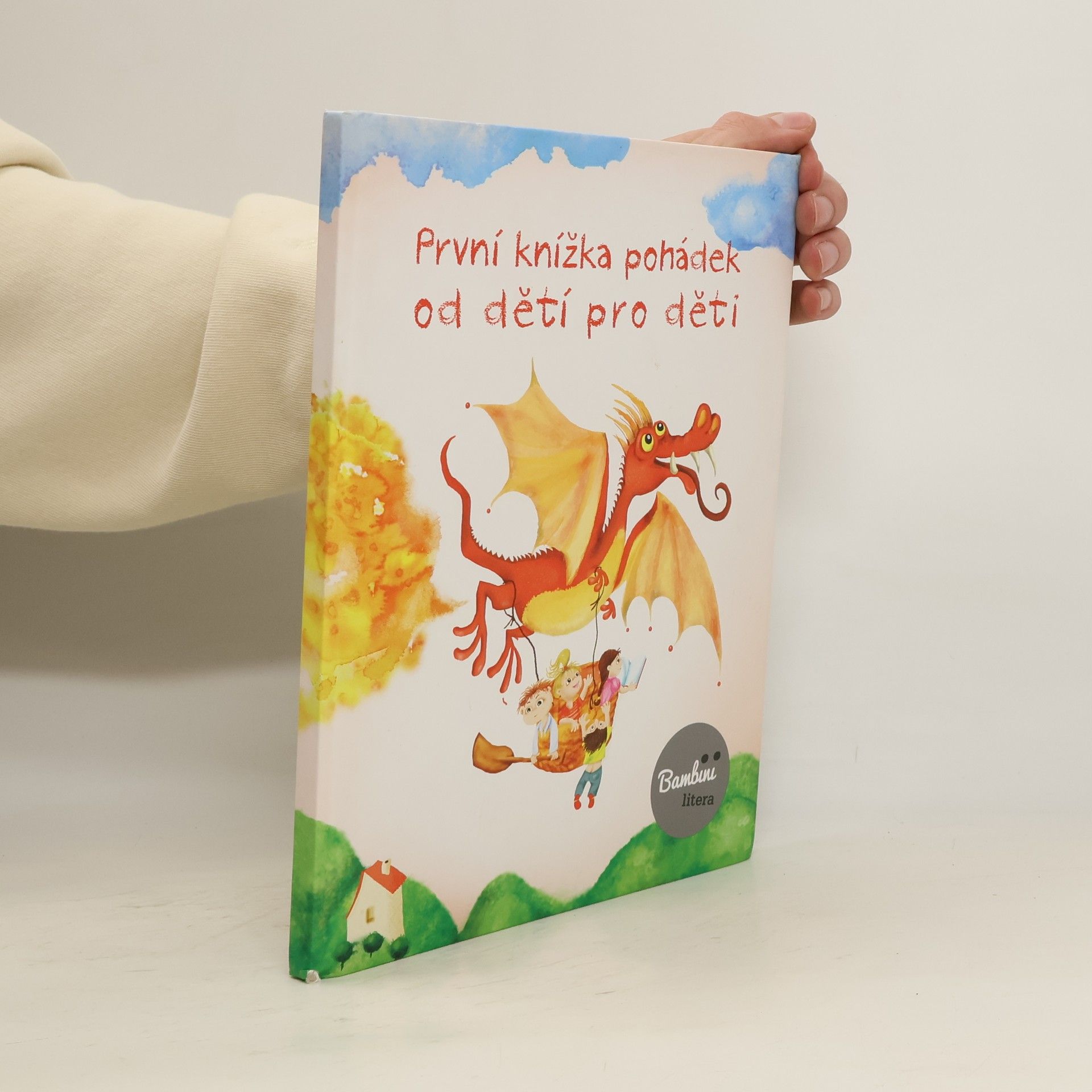 Kolektiv autorů Bambini litera : první knížka pohádek od dětí pro děti