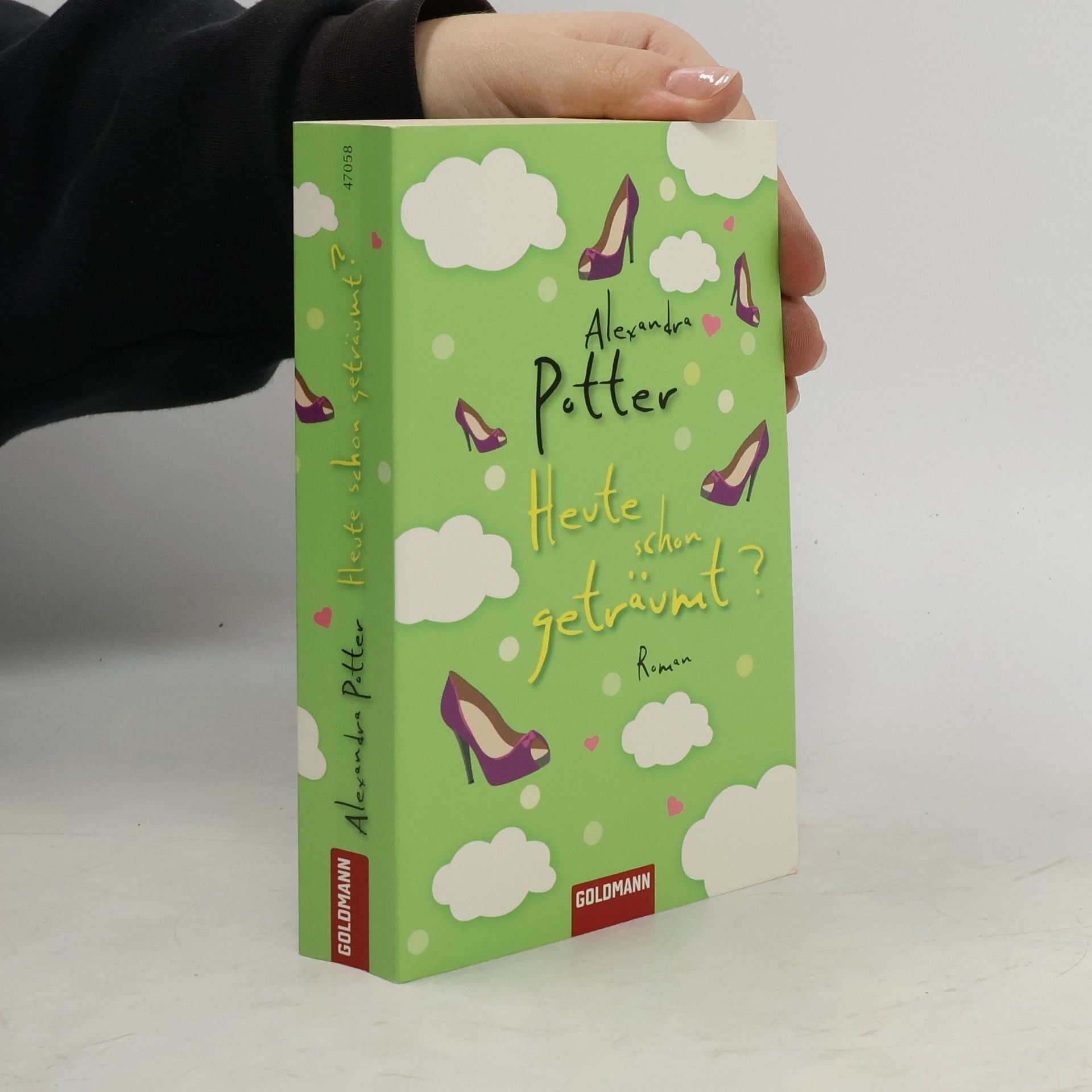 Alexandra Potter Heute schon geträumt?