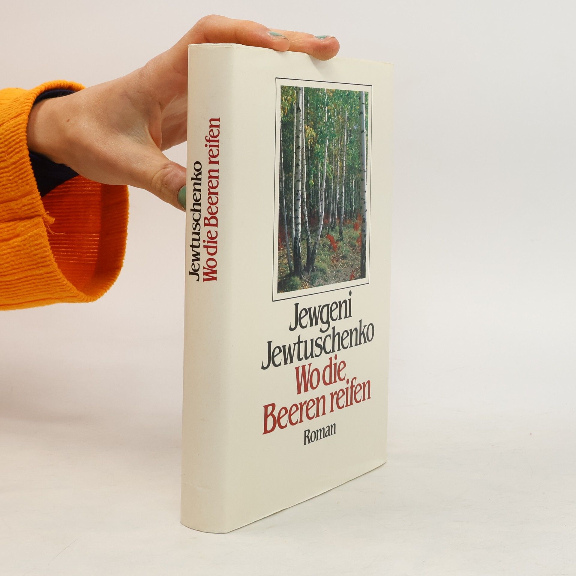 Jevgenij Aleksandrovič Jevtušenko Wo die Beeren reifen