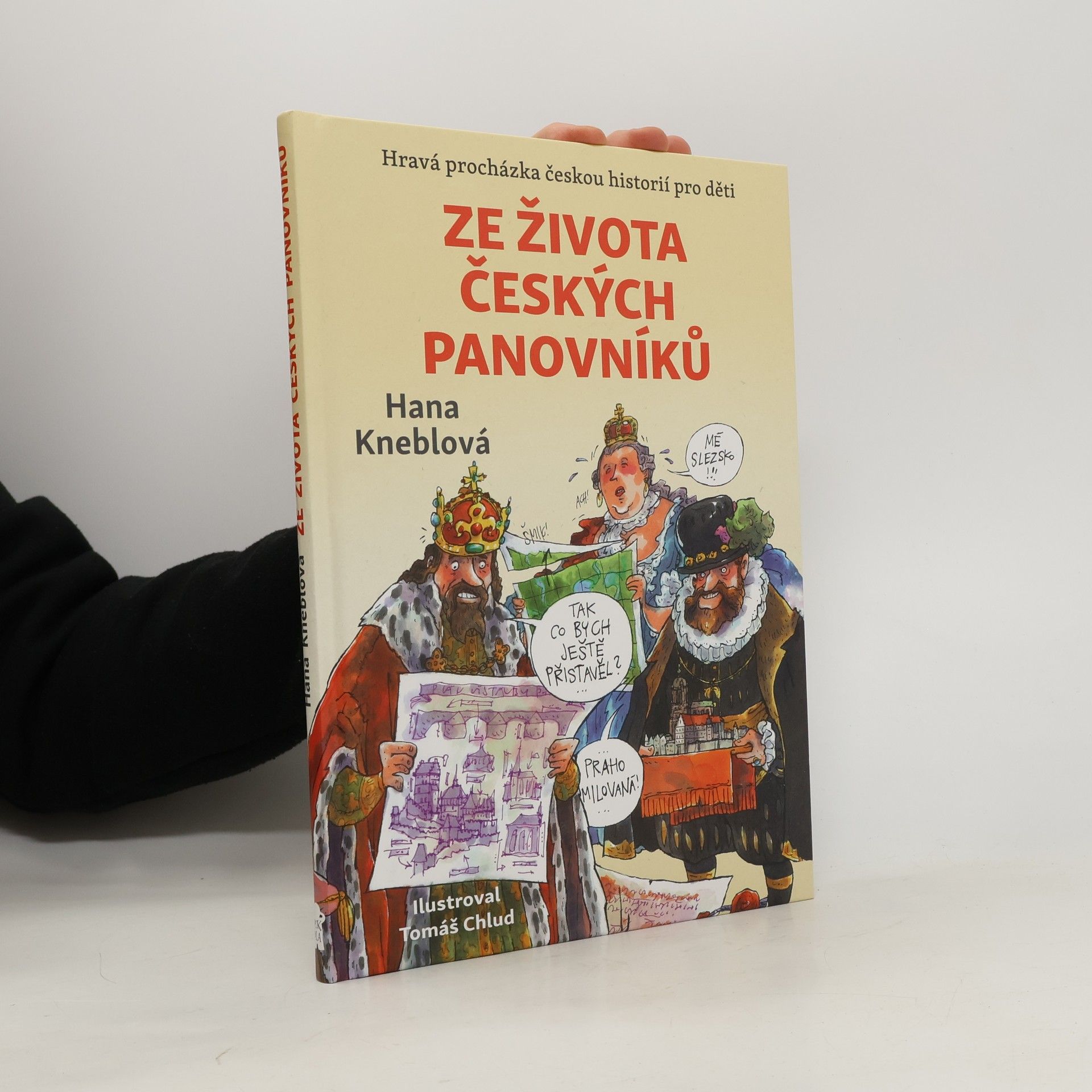 Ze života českých panovníků: hravá procházka českou historií pro děti