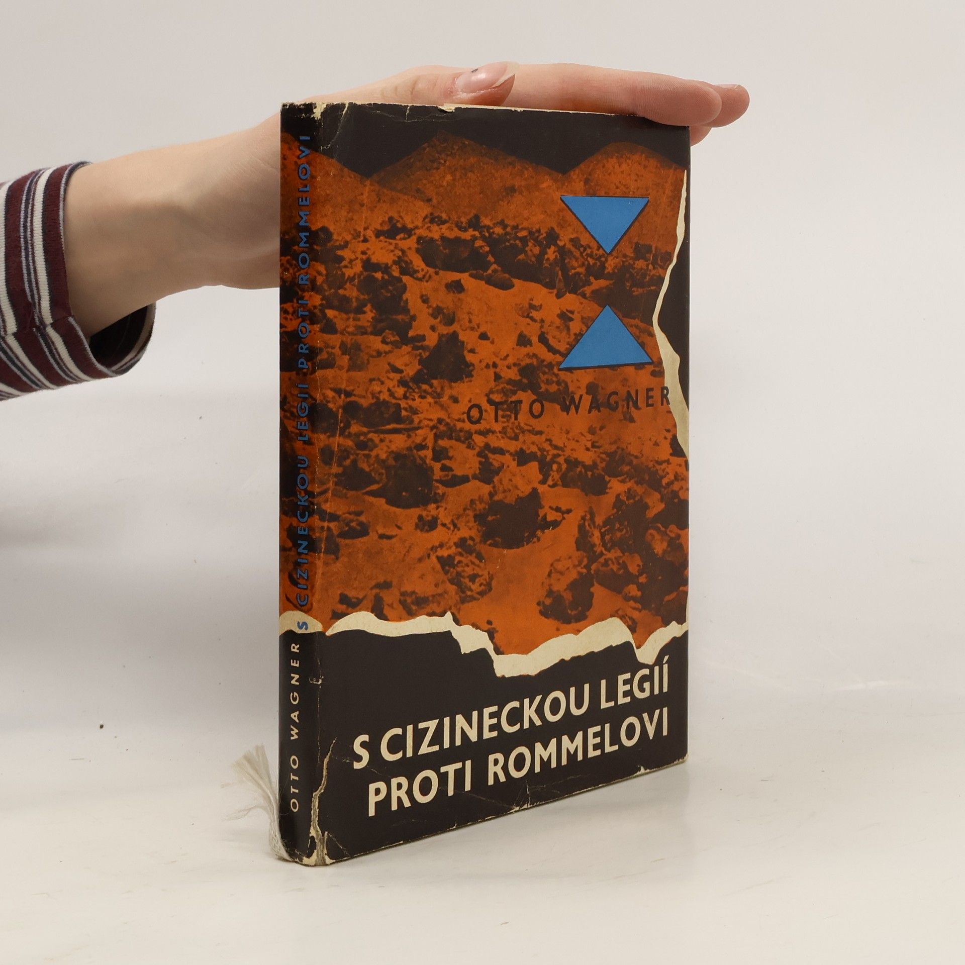 Otto Wagner S cizineckou legií proti Rommelovi