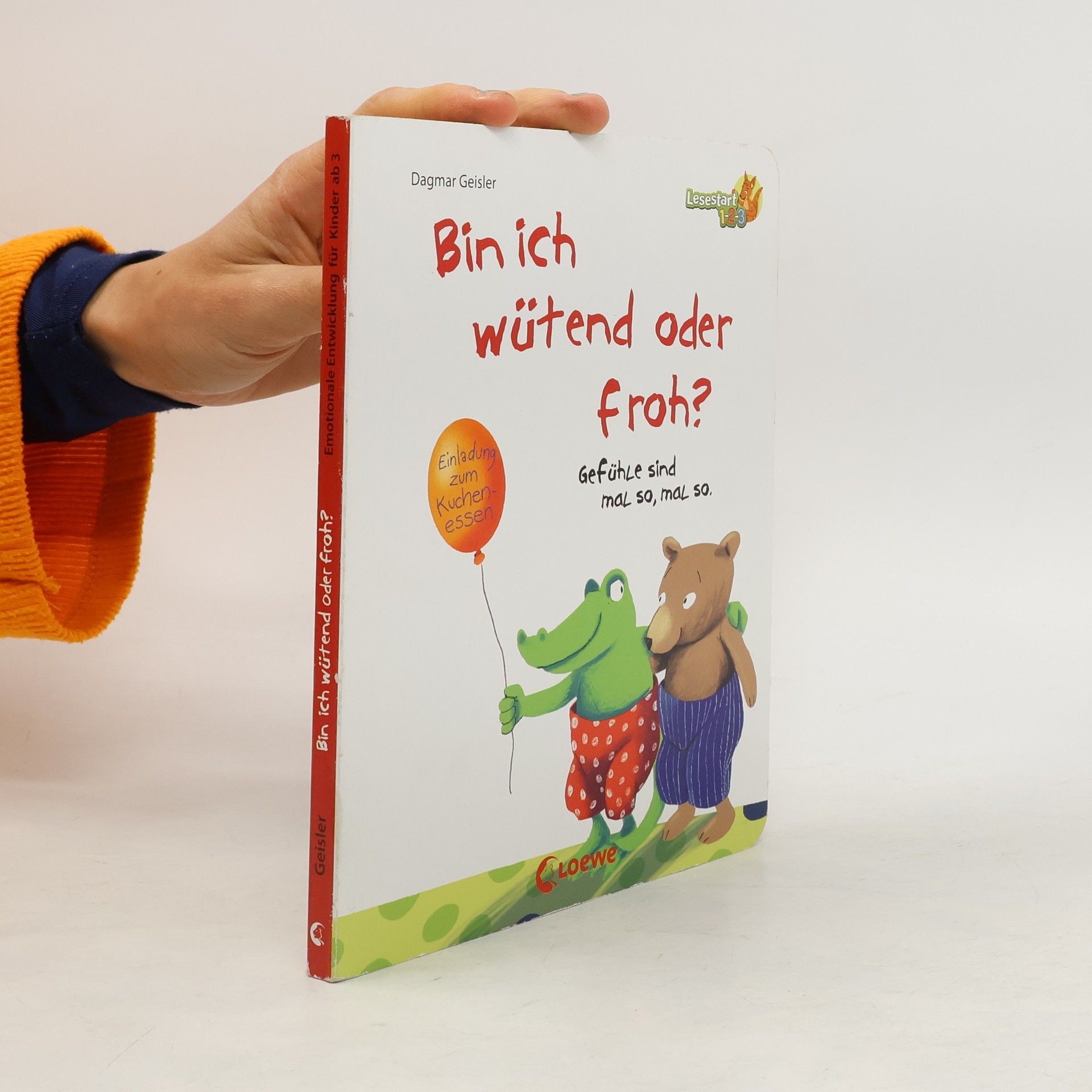 Dagmar Geisler Bin ich wütend oder froh?