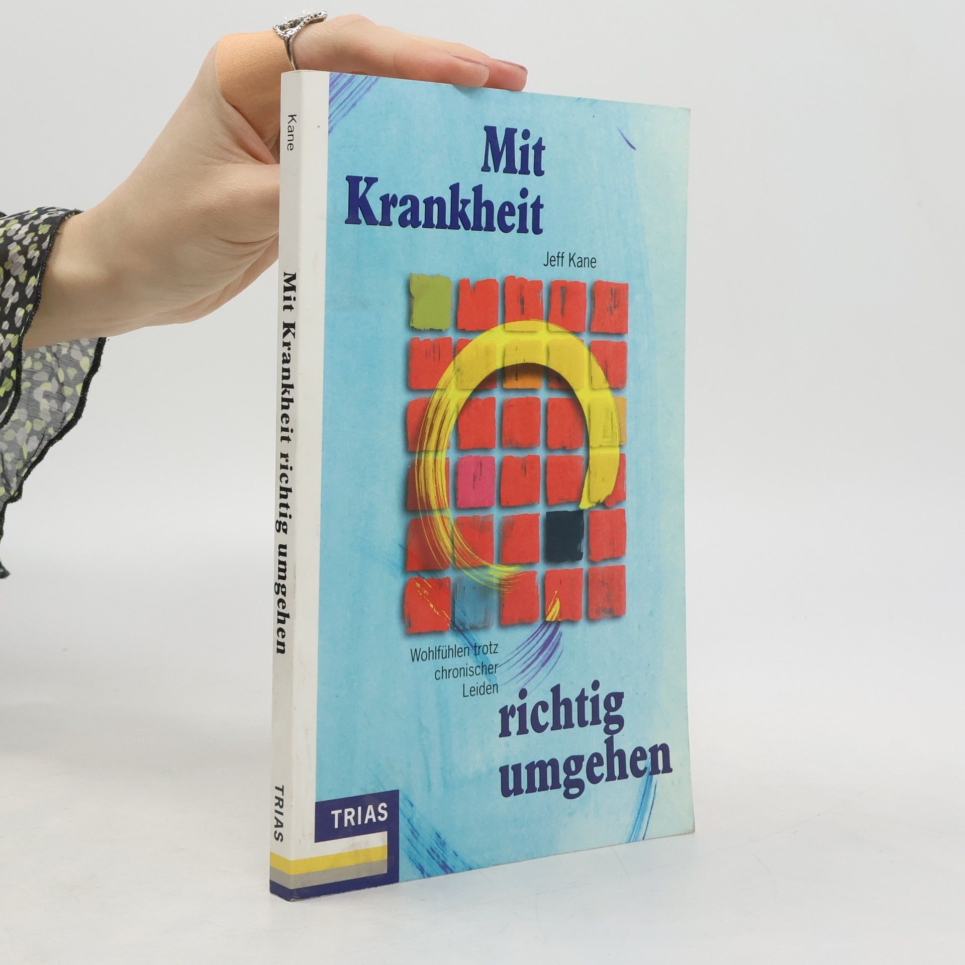 Jeff Kane Mit Krankheit richtig umgehen