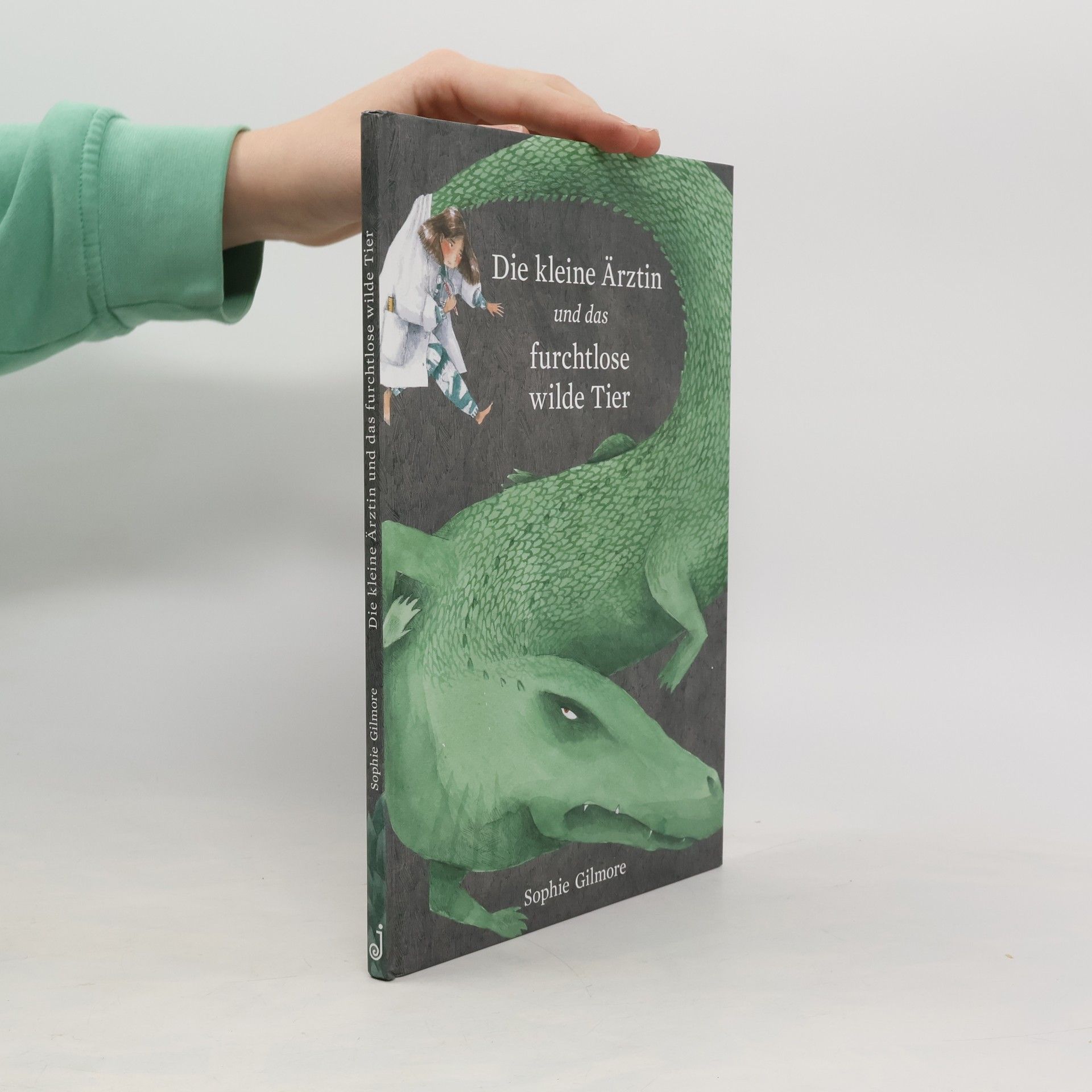 Sophie Gilmore Die kleine Ärztin und das furchtlose wilde Tier