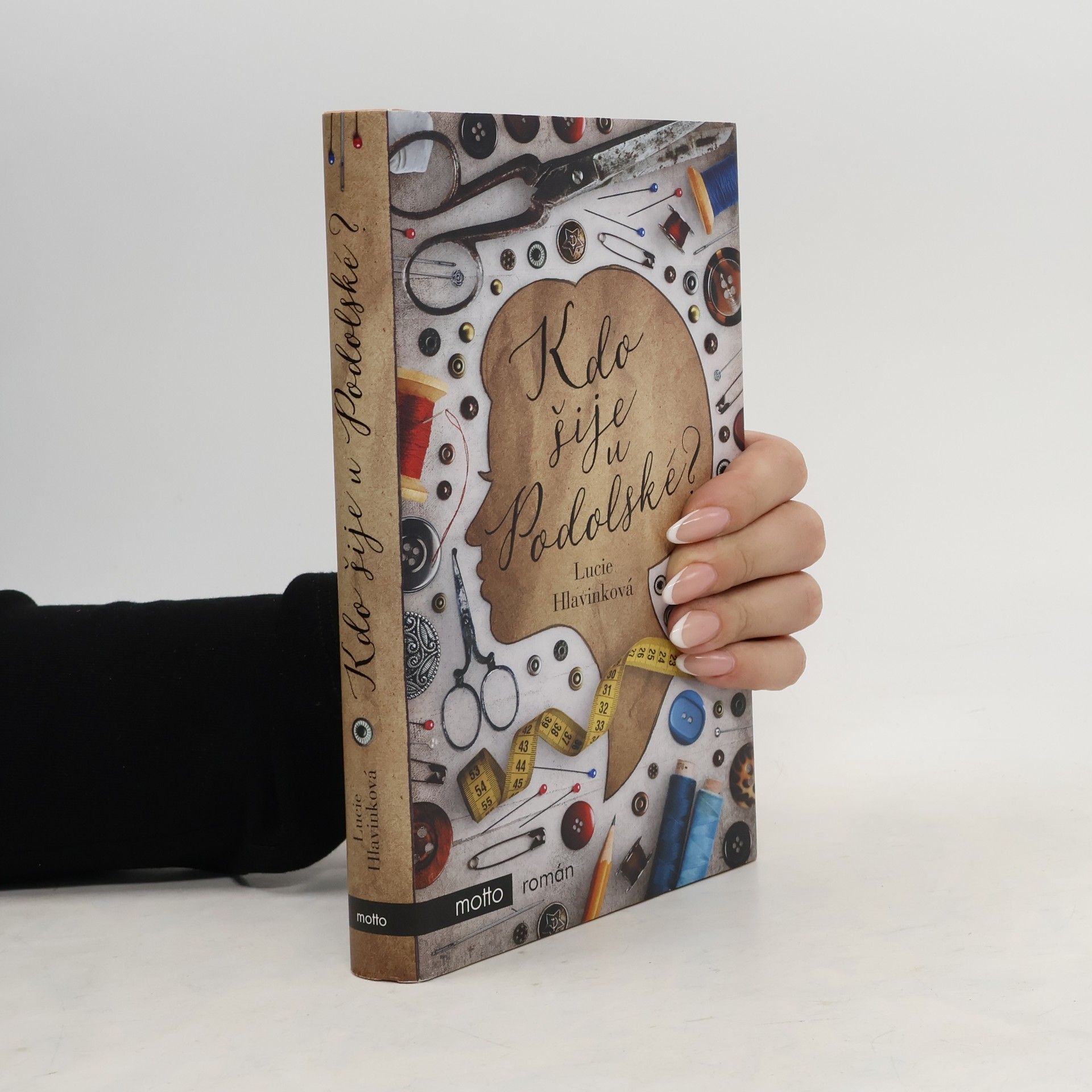 Lucie Hlavinková Kdo šije u Podolské?