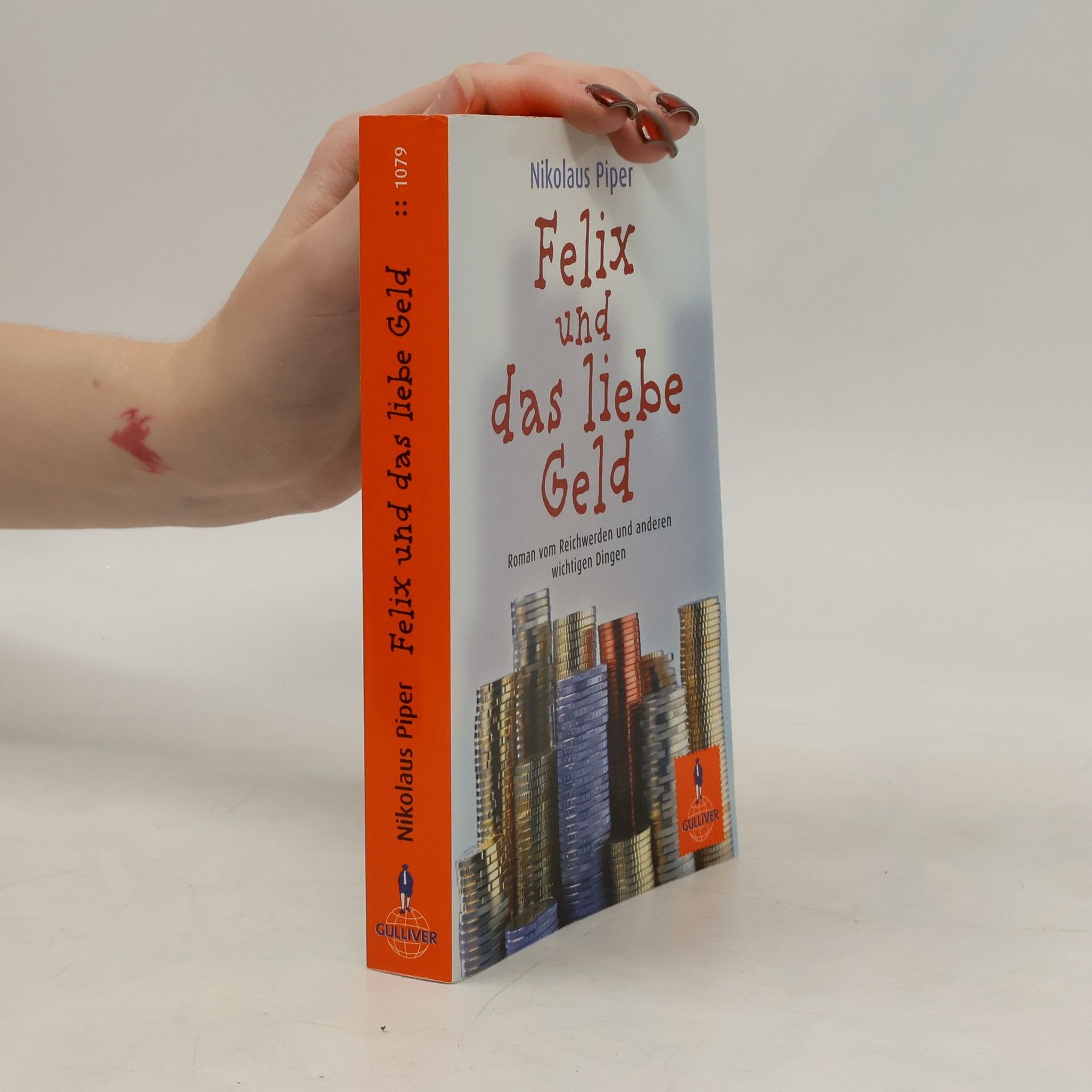 Nikolaus Piper Felix und das liebe Geld