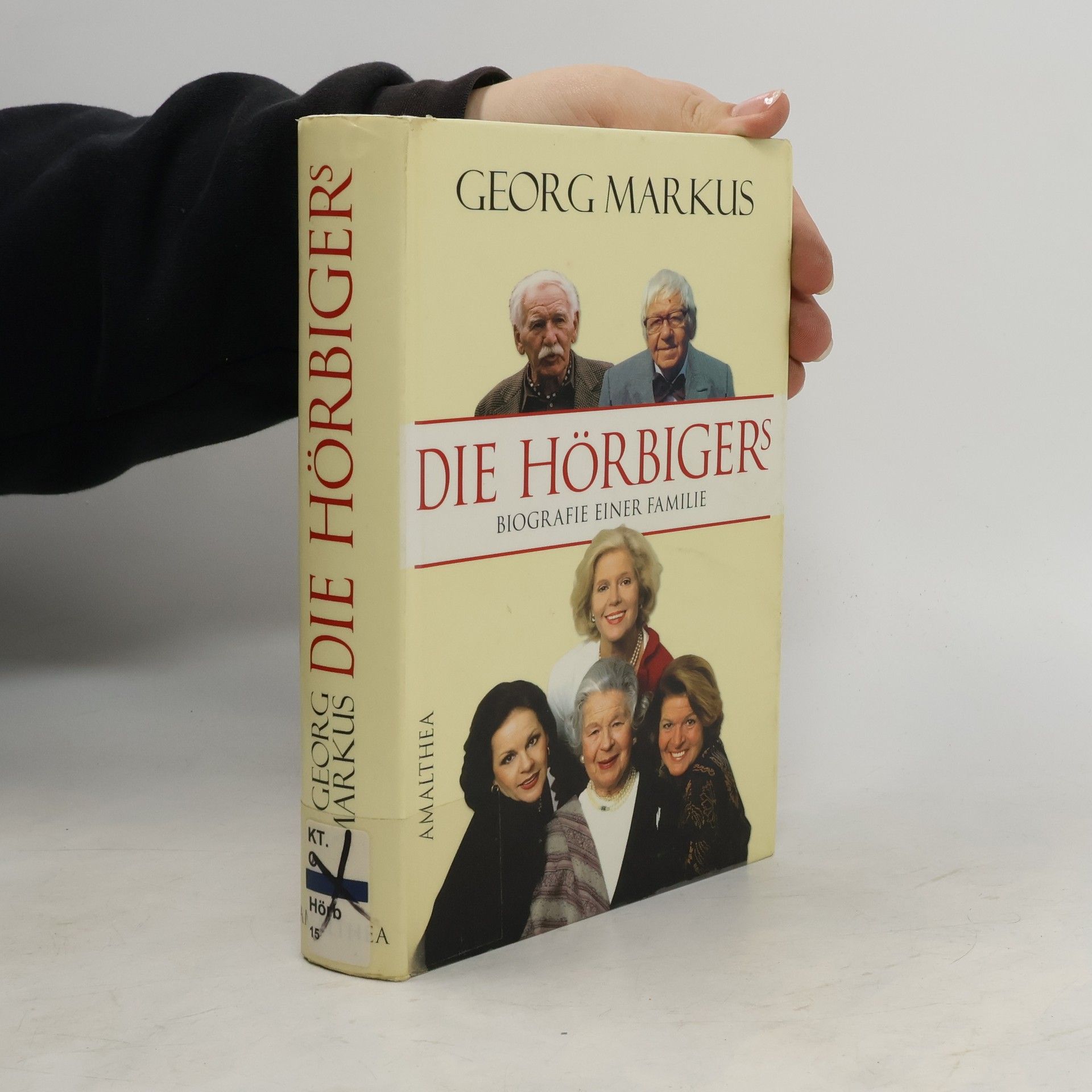 Georg Markus Die Hörbigers: Biografie einer Familie