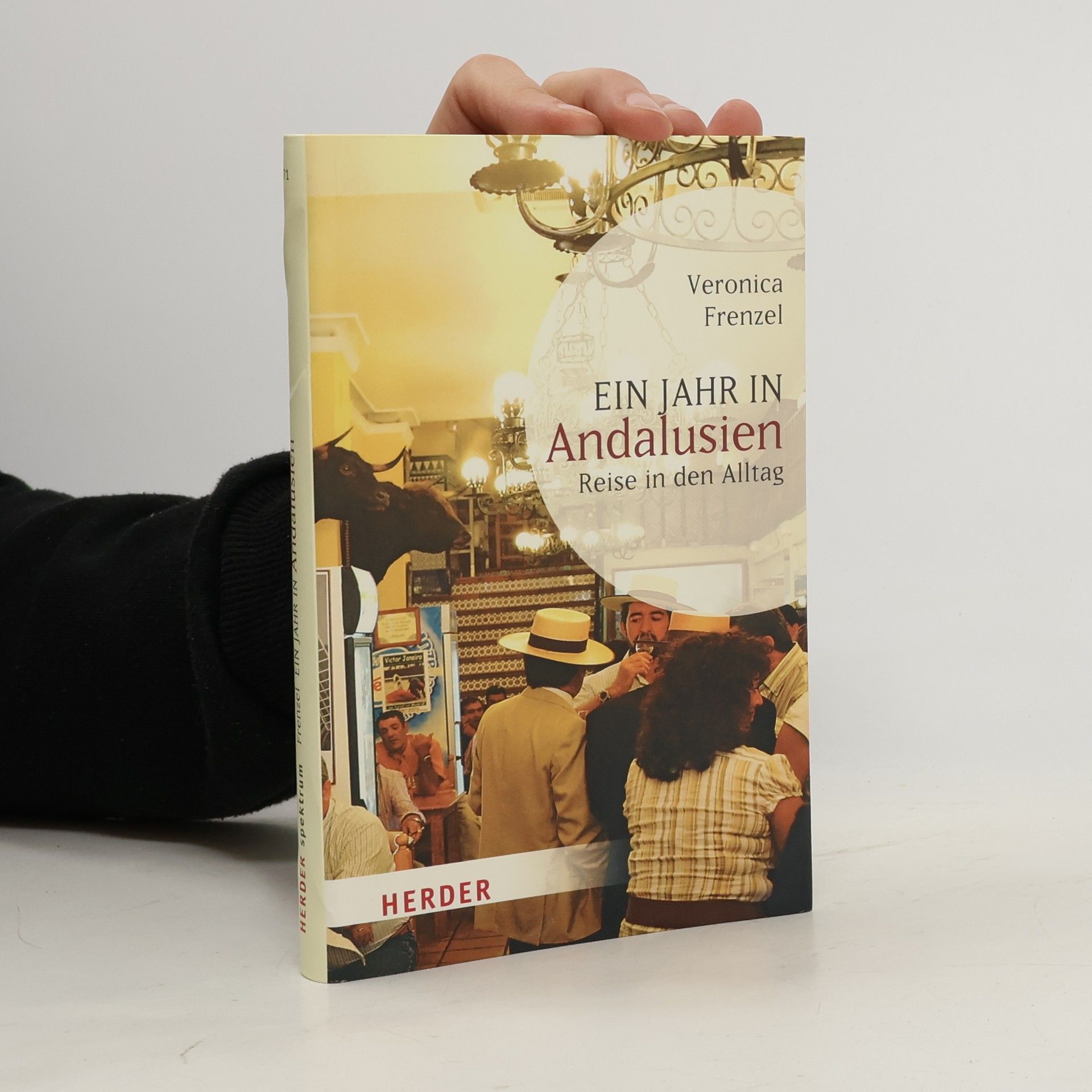 Veronica Frenzel Ein Jahr in Andalusien
