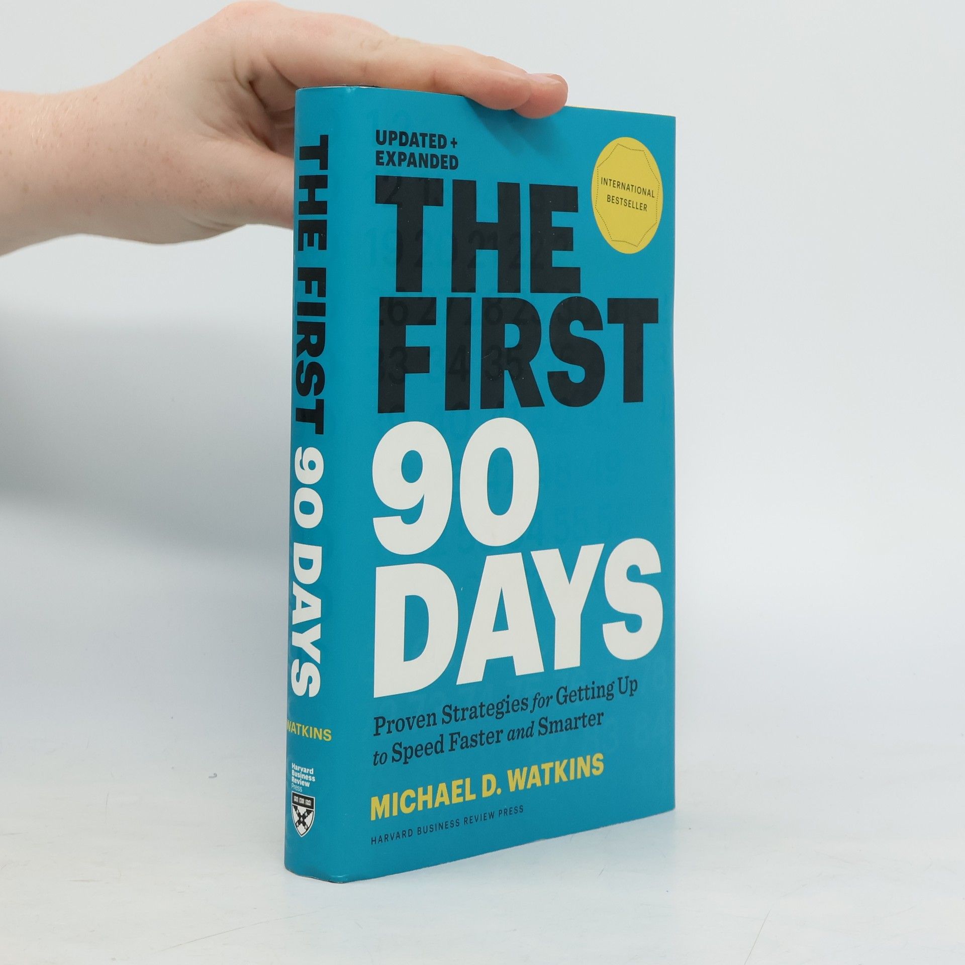 Michael D. Watkins The first 90 days: Proven strategies for getting up to speed faster and smarter