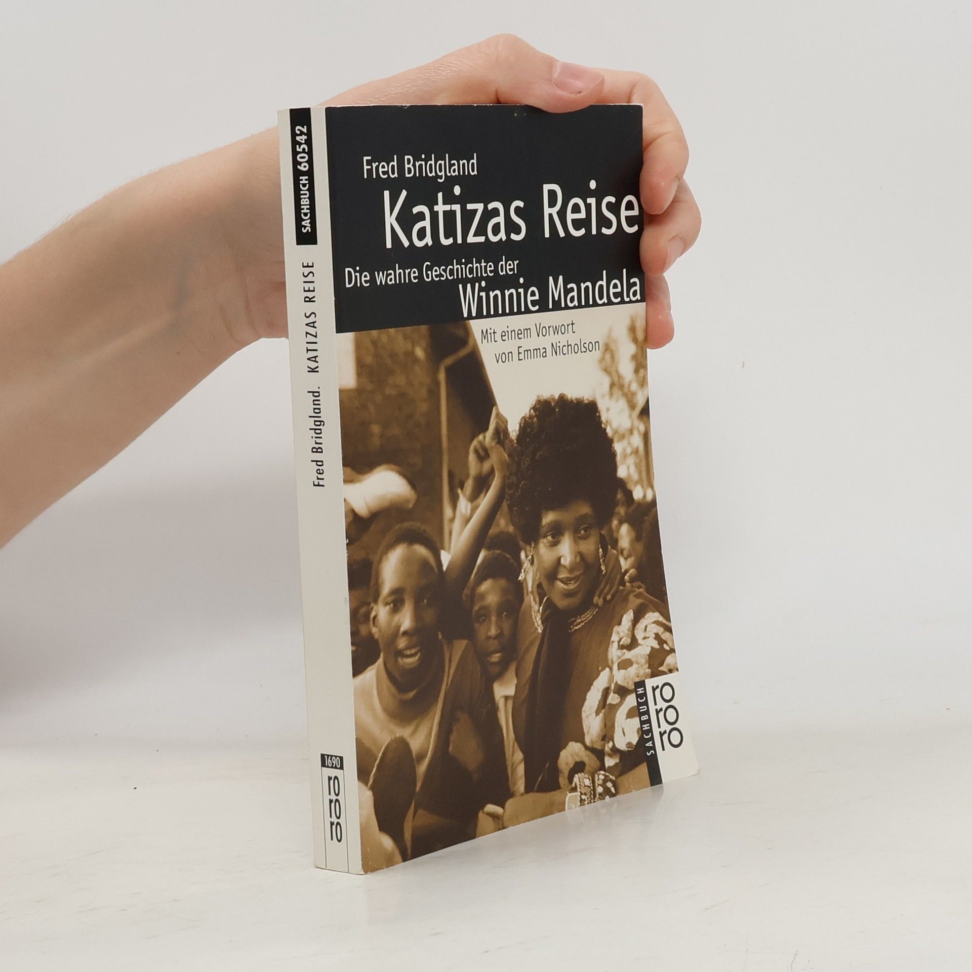 Katizas Reise. Die wahre Geschichte der Winnie Mandela. Vorw. v. Emma Nicholson