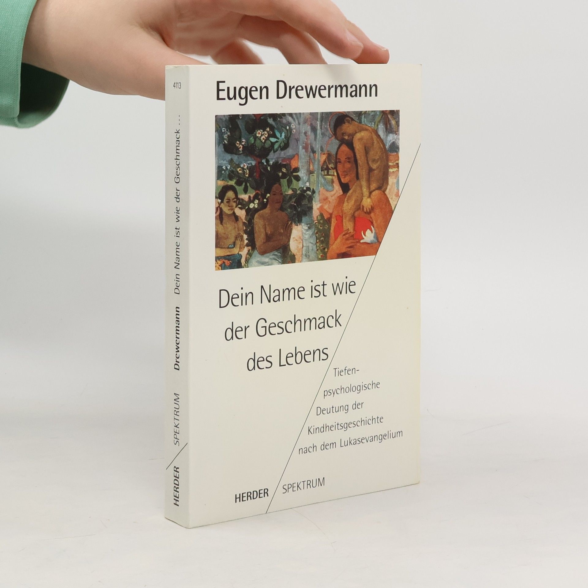 Eugen Drewermann Dein Name ist wie der Geschmack des Lebens