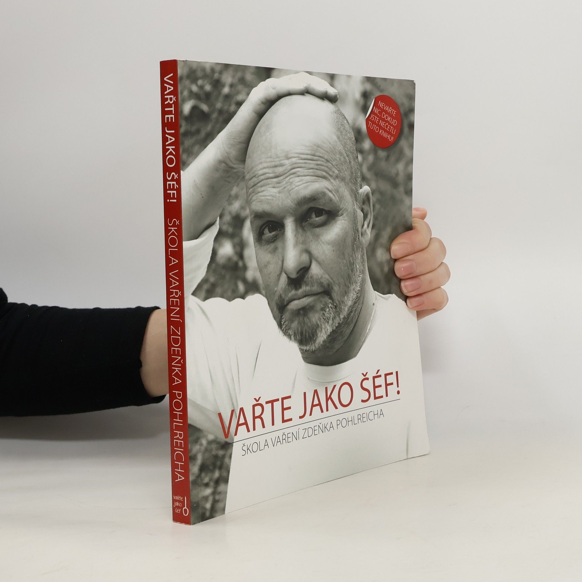 Zdeněk Pohlreich Vařte jako šéf! Škola vaření Zdeňka Pohlreicha