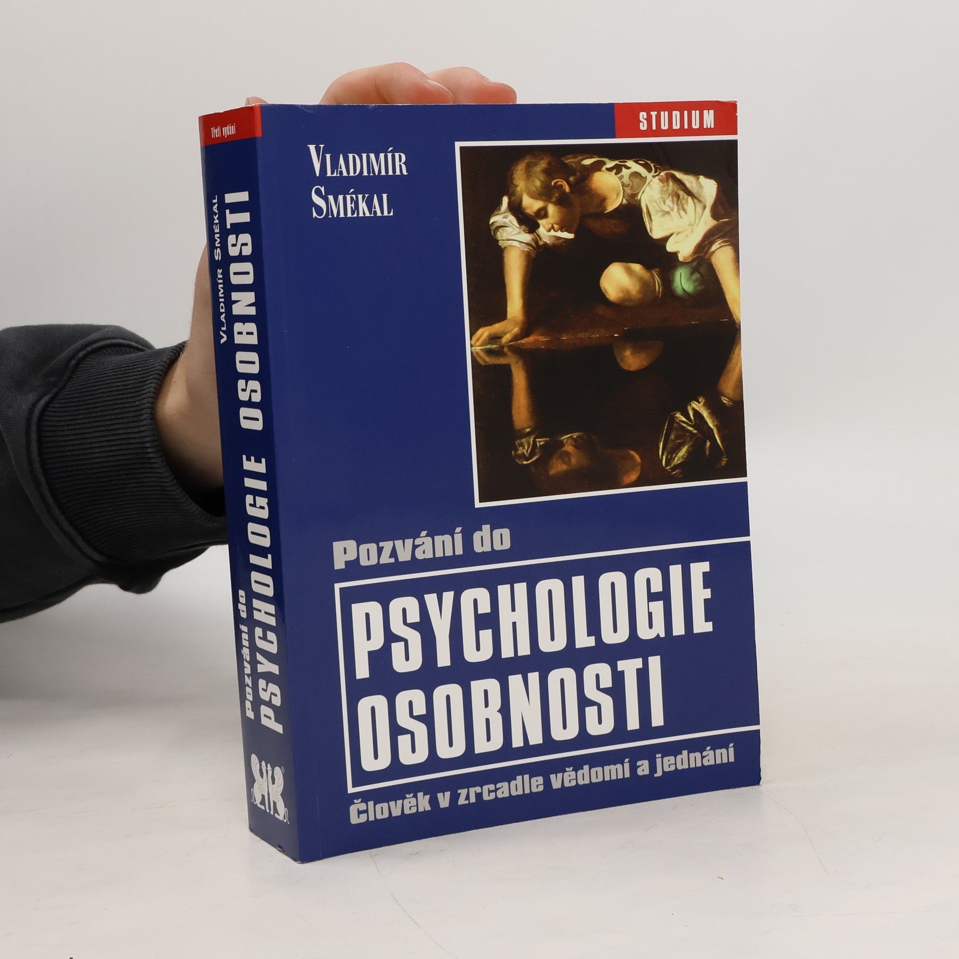 Vladimír Smékal Pozvání do psychologie osobnosti. člověk v zrcadle vědomí a jednání