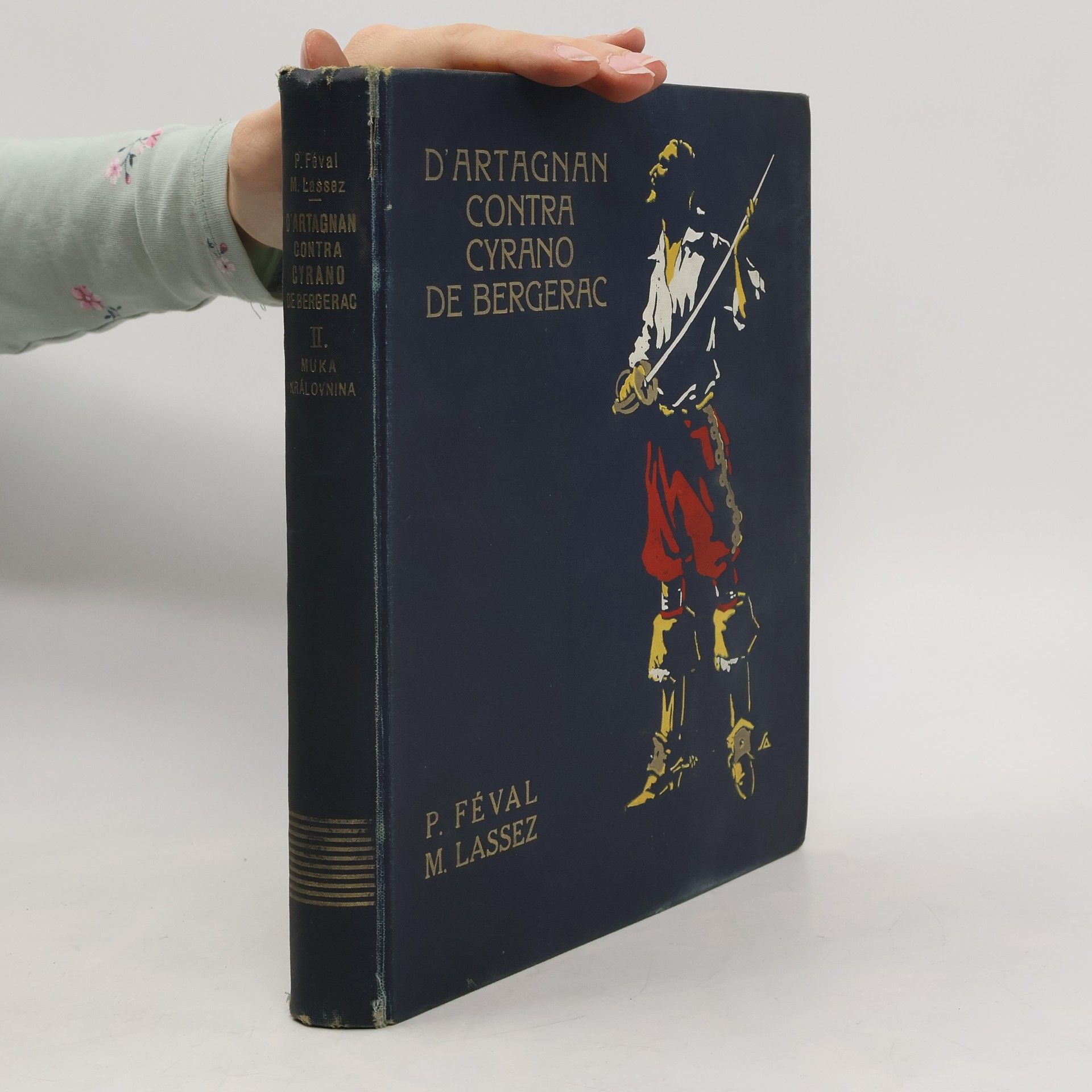 Paul Féval Syn D'Artagnan contra Cyrano de Bergerac II. Muka královnina