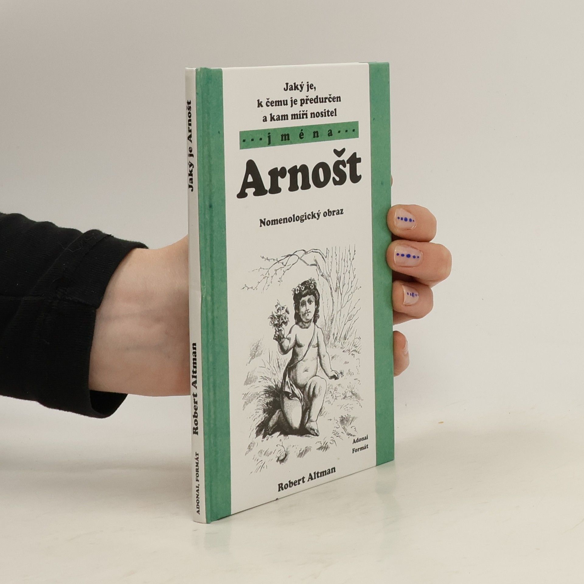 Robert Altman Jaký je, k čemu je předurčen a kam míří nositel jména Arnošt