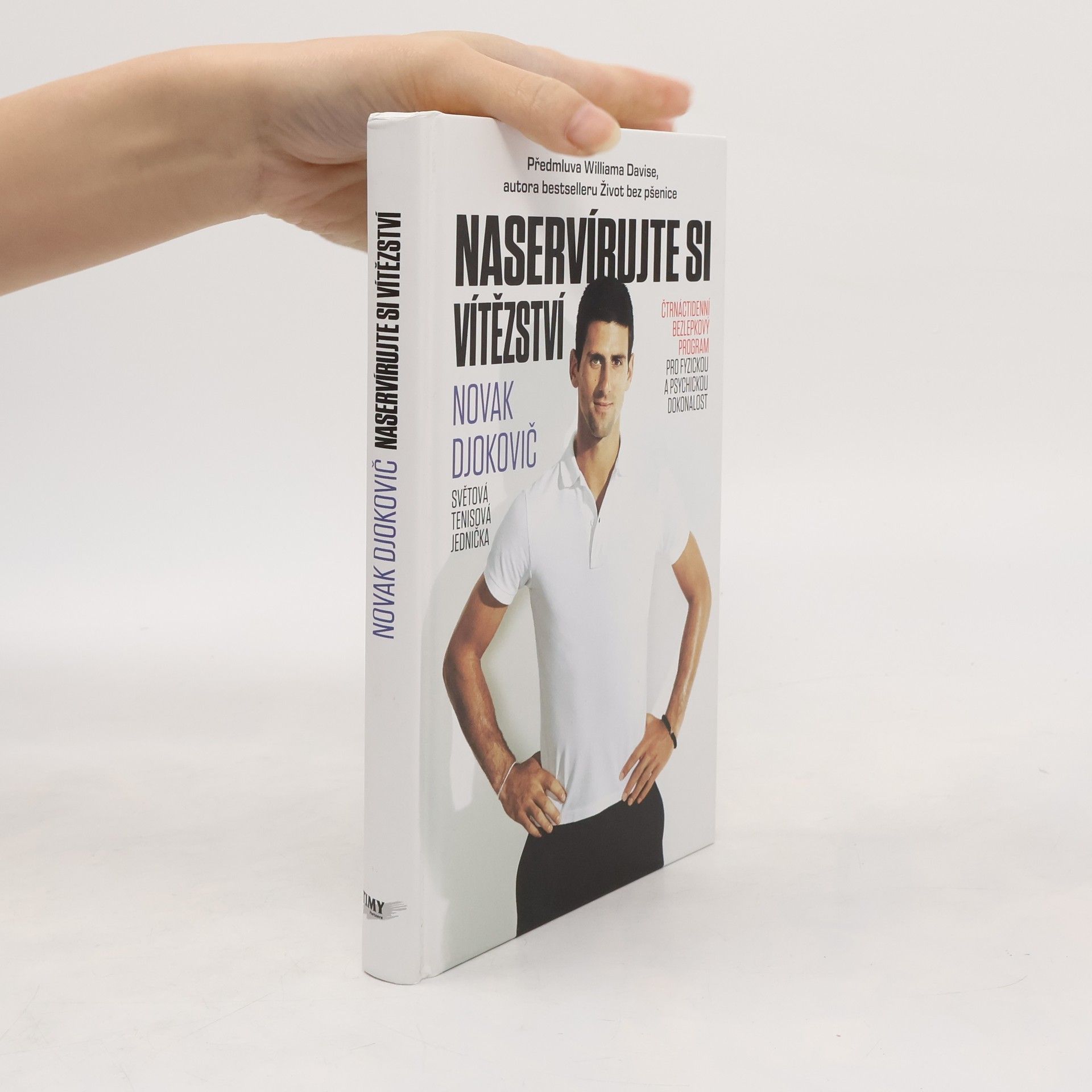 Novak Djokovic Naservírujte si vítězství : čtrnáctidenní plán bezlepkové diety pro fyzickou a mentální dokonalost