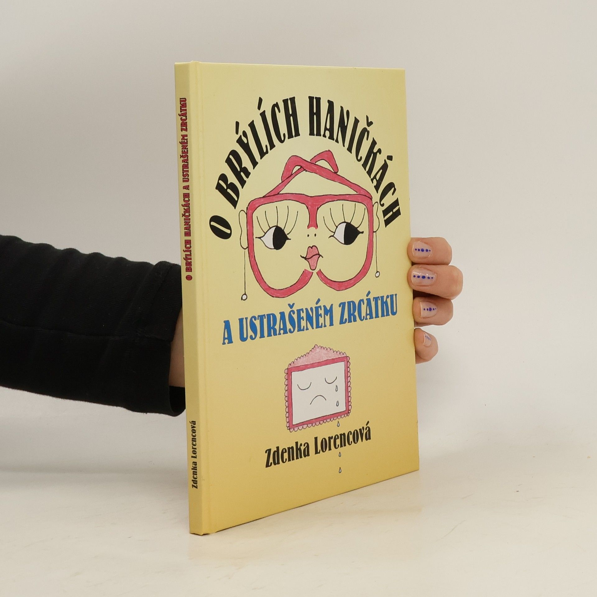 Zdenka Lorencová O brýlích Haničkách a ustrašeném zrcátku