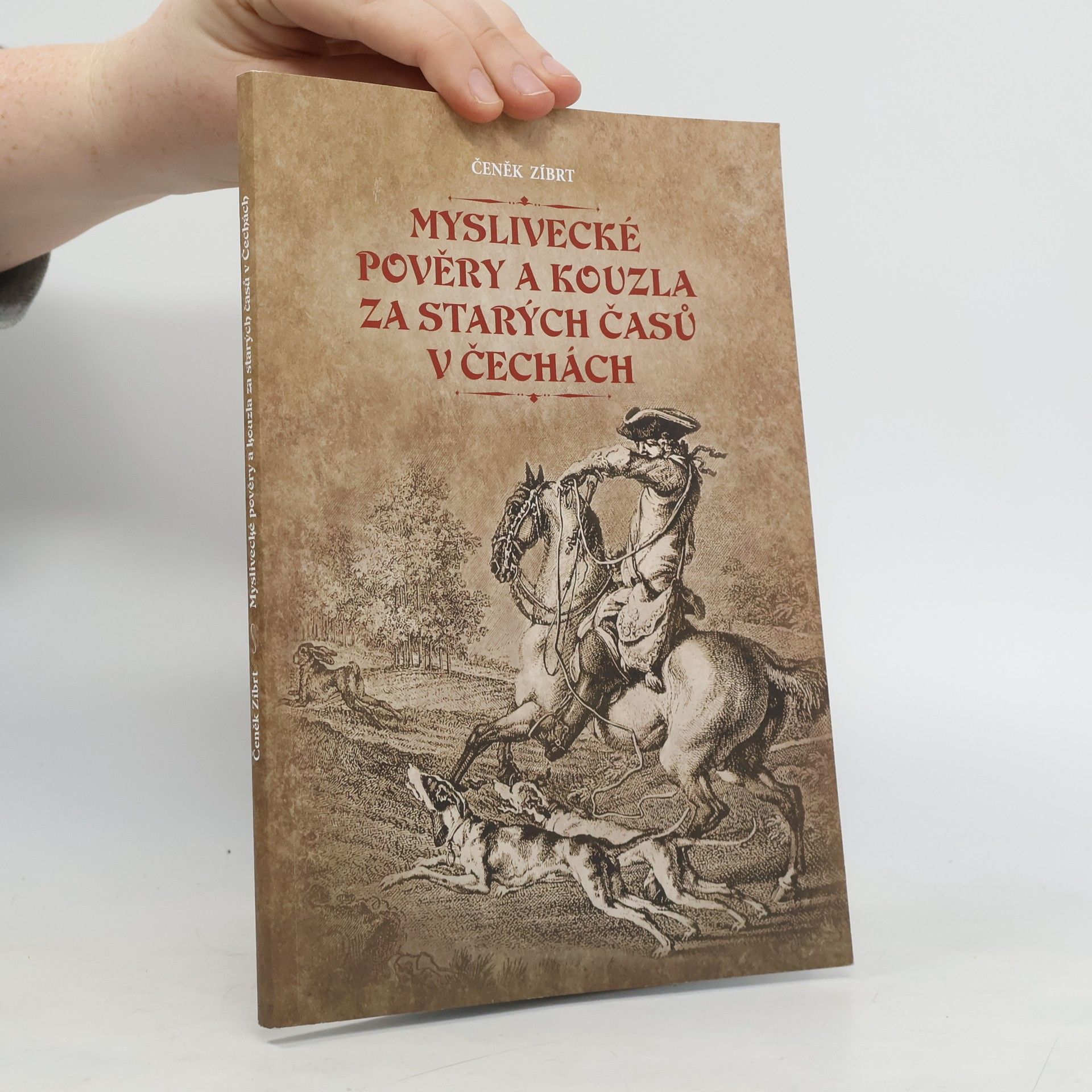 Čeněk Zíbrt Myslivecké pověry a kouzla za starých časů v Čechách