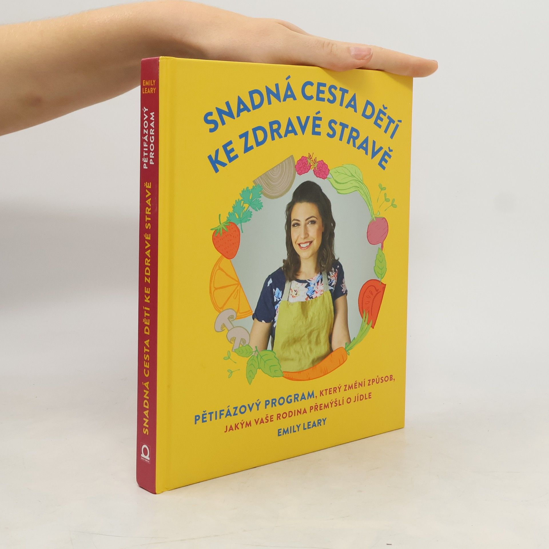 Emily Leary Snadná cesta dětí ke zdravé stravě