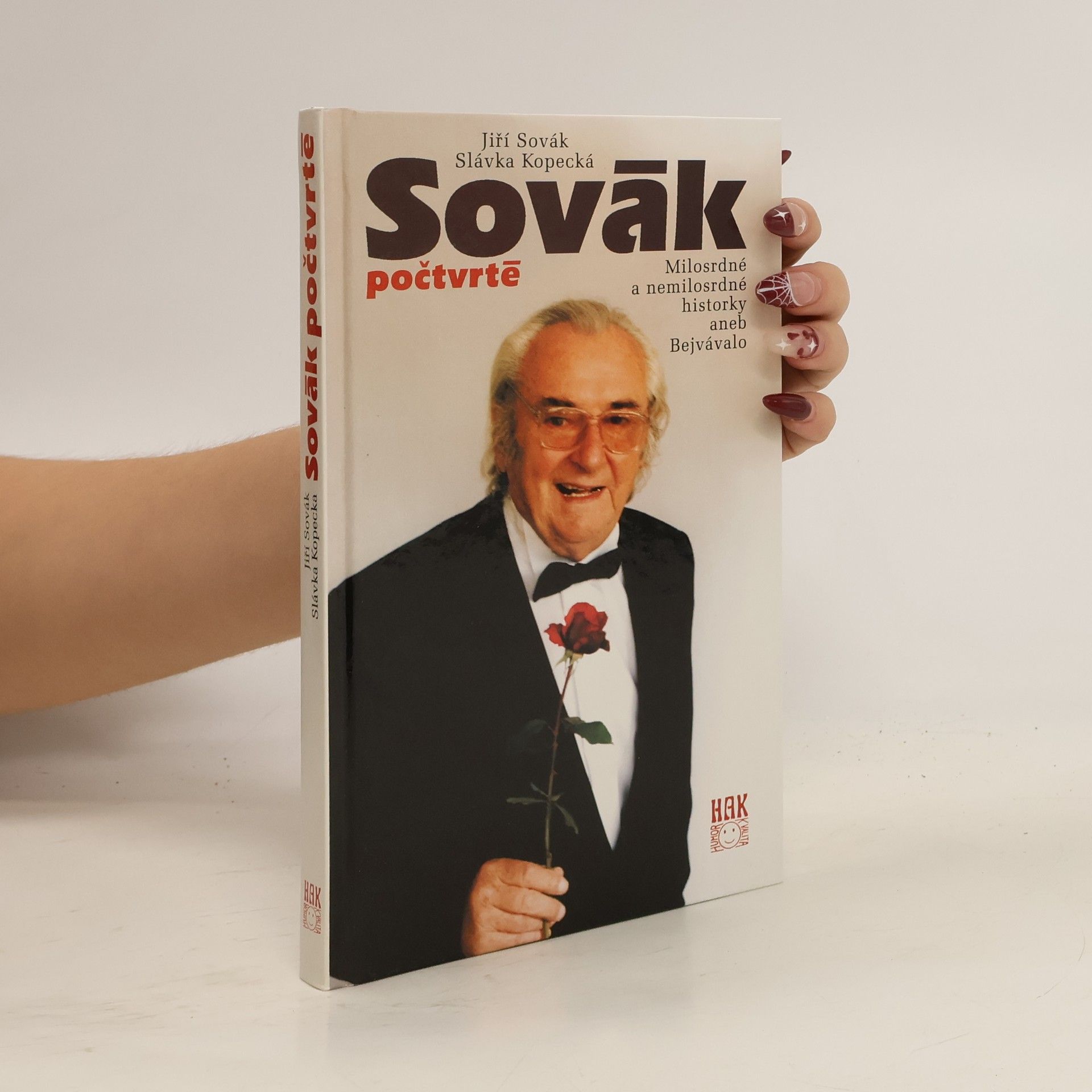 Jiří Sovák Sovák počtvrté : milosrdné a nemilosrdné historky aneb Bejvávalo