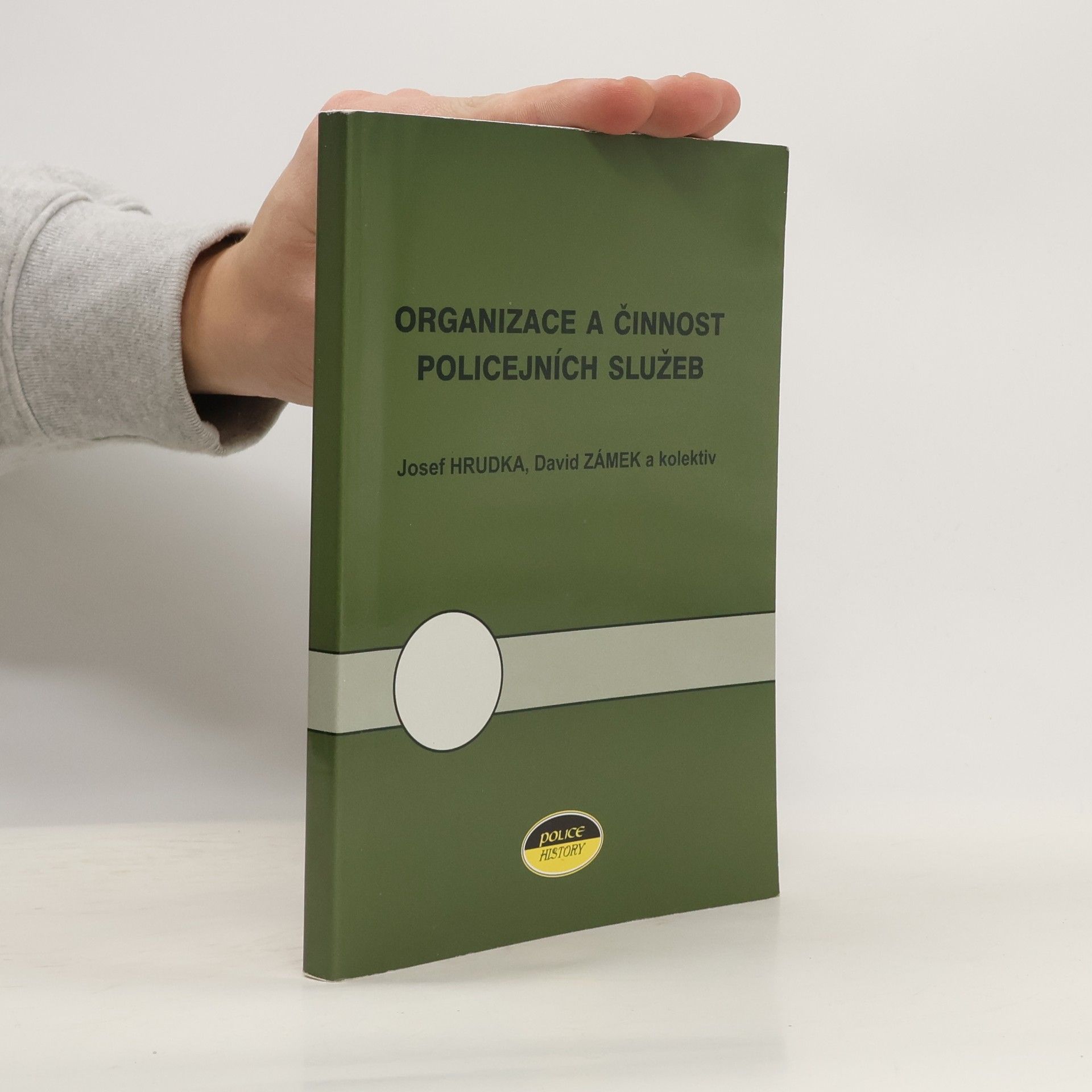 Josef Hrudka Organizace a činnost policejních služeb