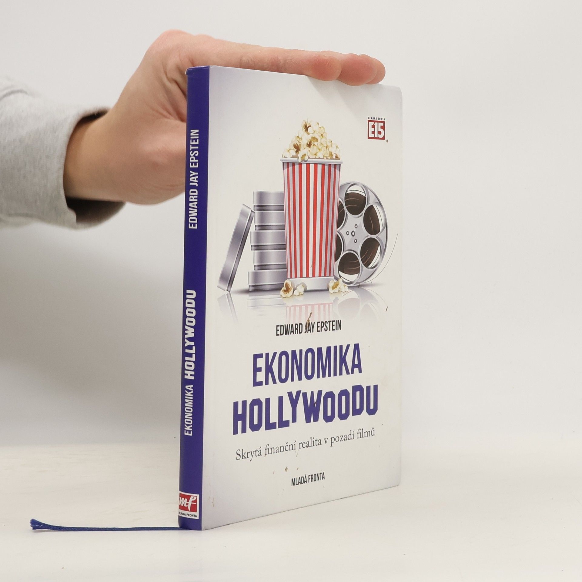 Edward Jay Epstein Ekonomika Hollywoodu. Skrytá finanční realita v pozadí filmů