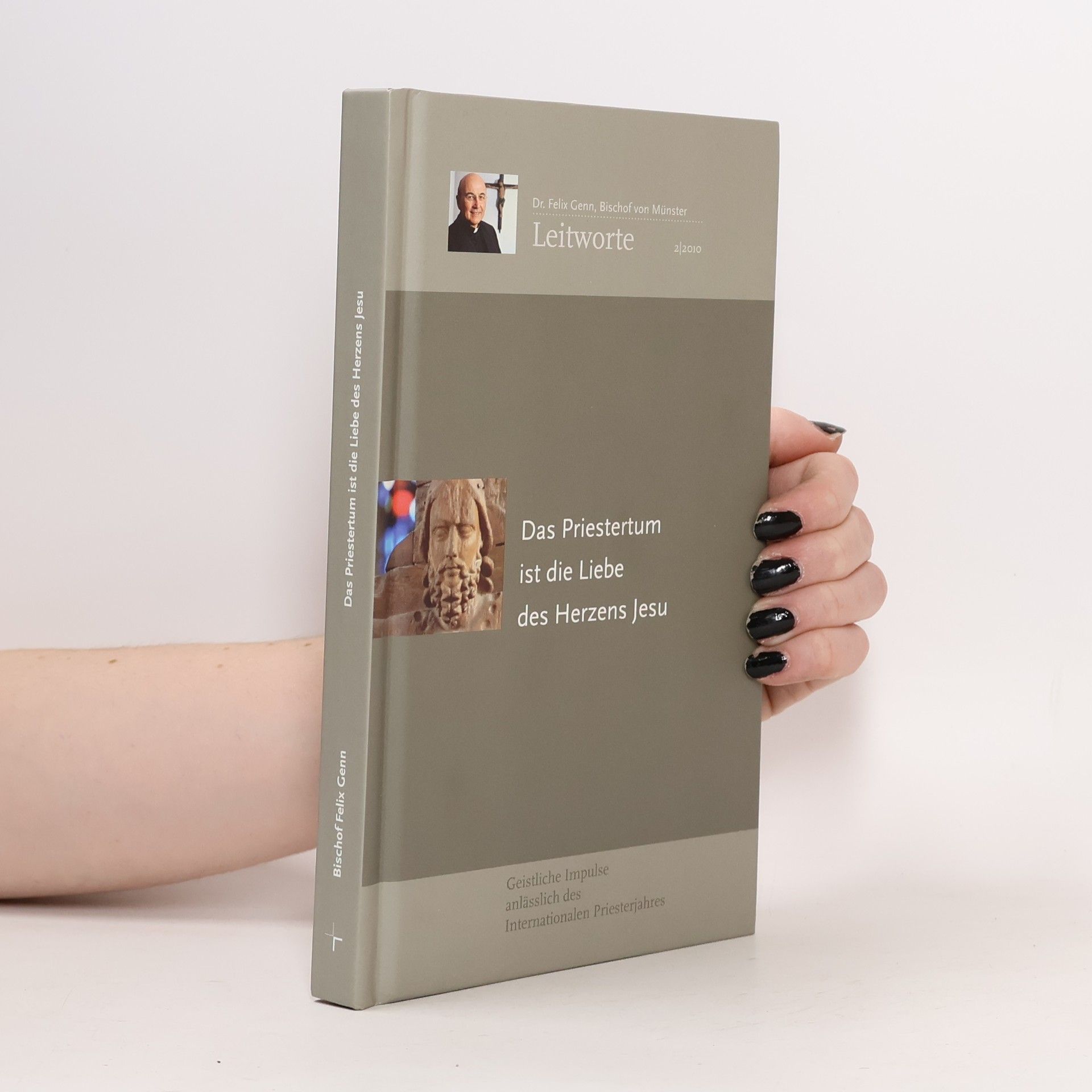 Leitworte. Das Priestertum ist die Liebe des Herzens Jesu