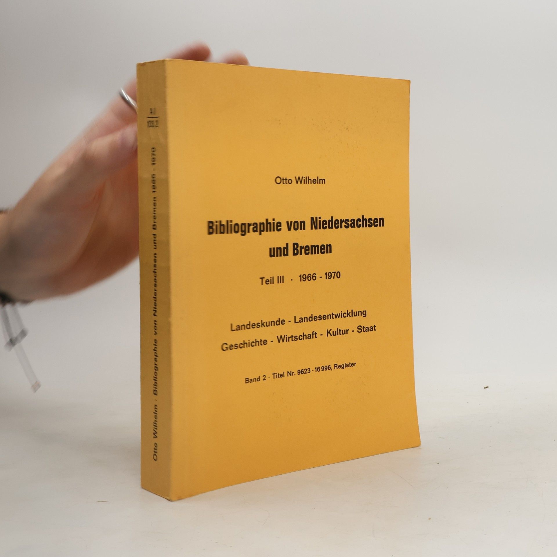 Otto Wilhelm Bibliographie von Niedersachsen und Bremen III. 1966-1970