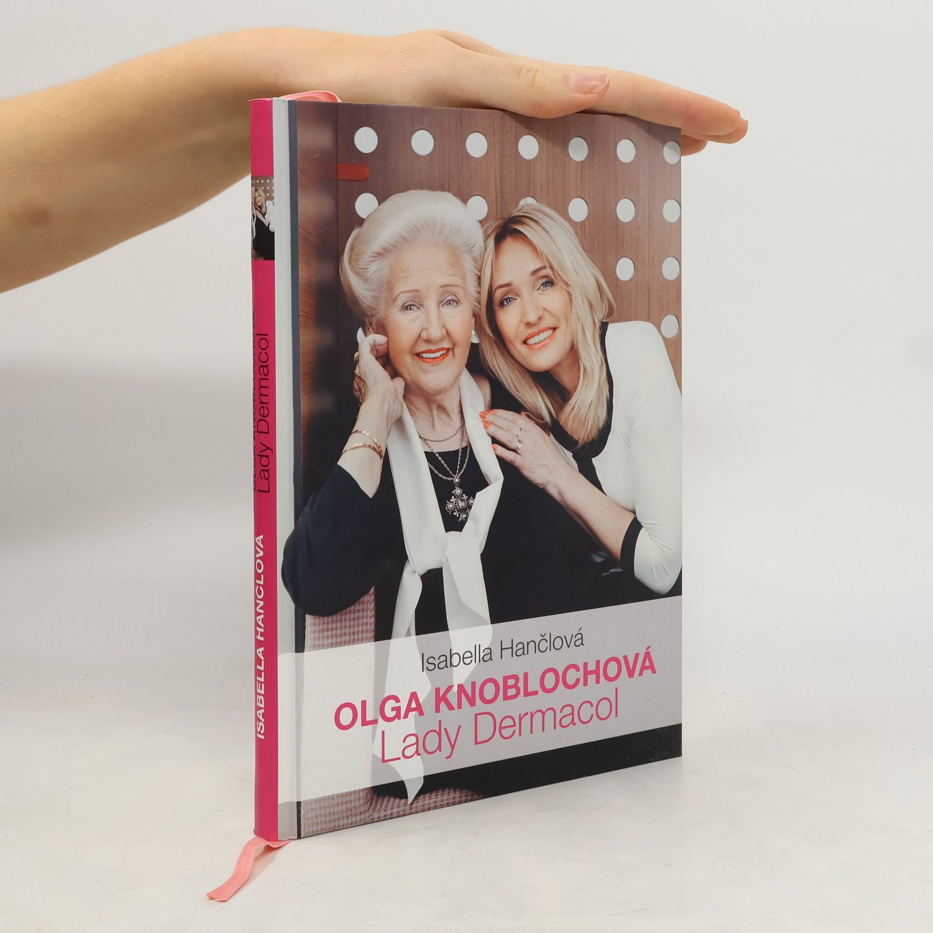 Isabella Hančlová Olga Knoblochová, moje maminka "Lady Dermacol"