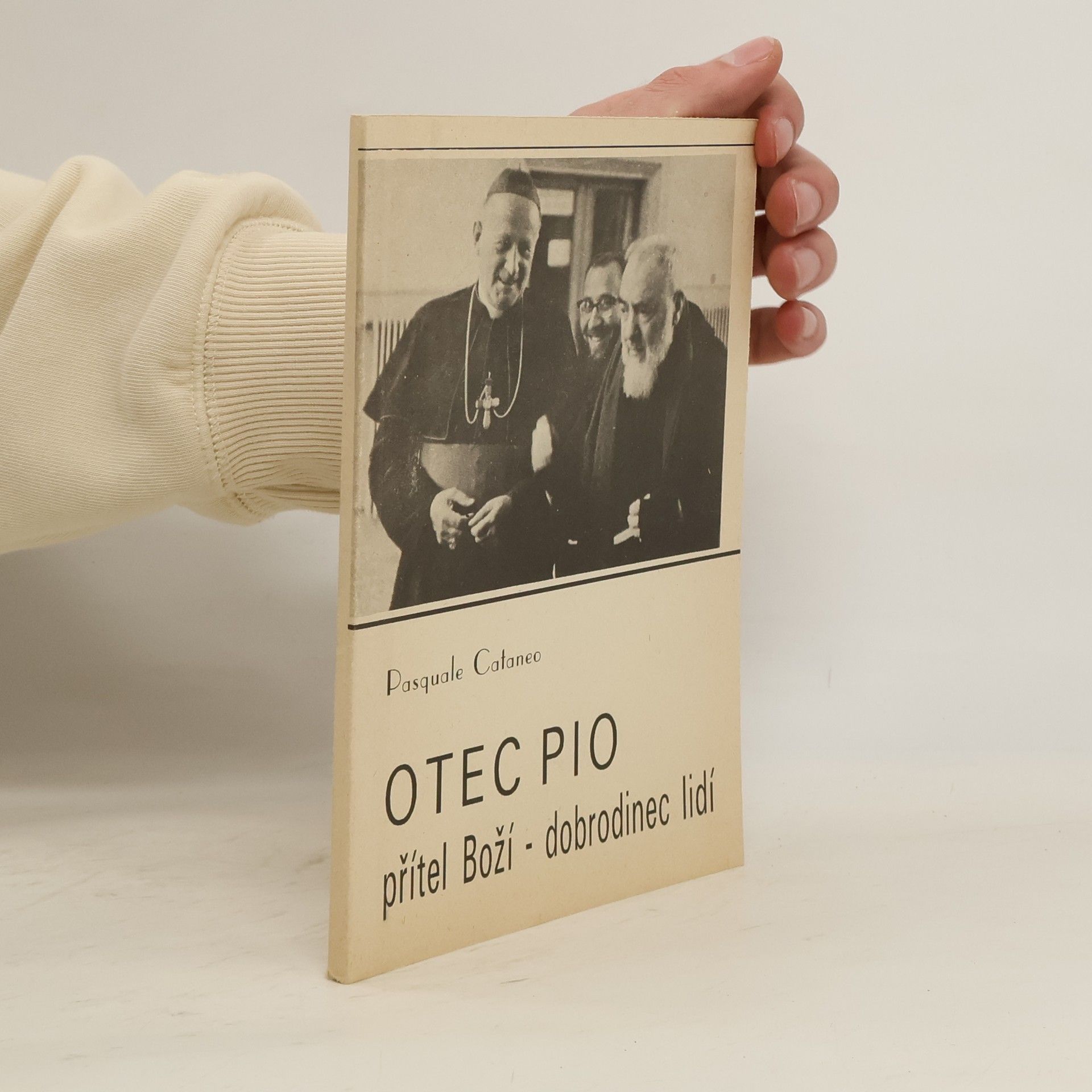 Pasquale Cataneo Otec Pio přítel Boží - dobrodinec lidí