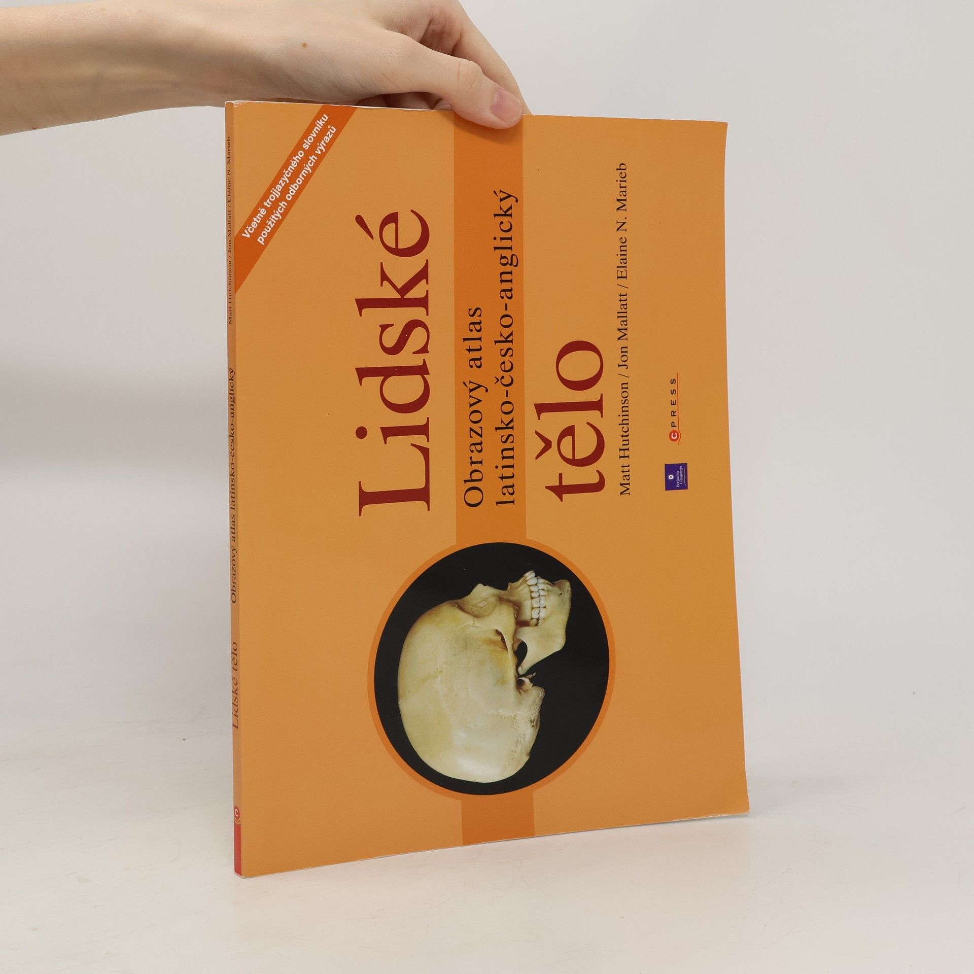 Tom Hutchinson Lidské tělo : obrazový atlas latinsko-česko-anglický