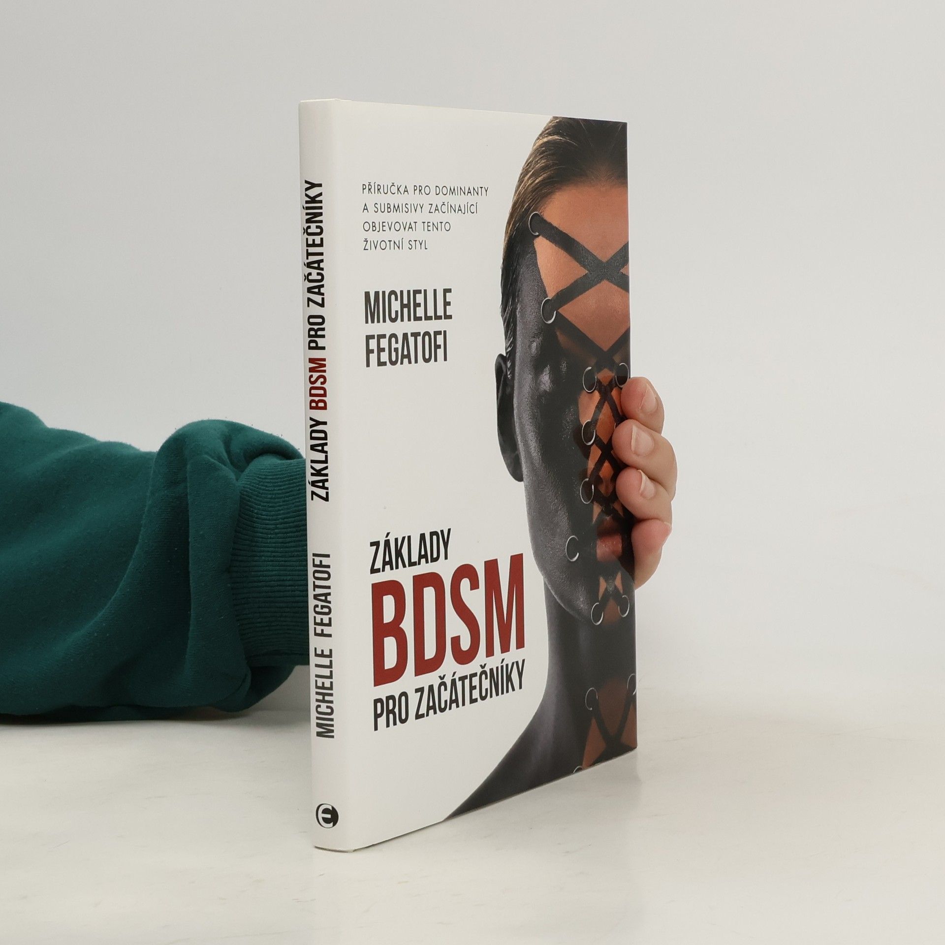 Michelle Fegatofi Základy BDSM pro začátečníky