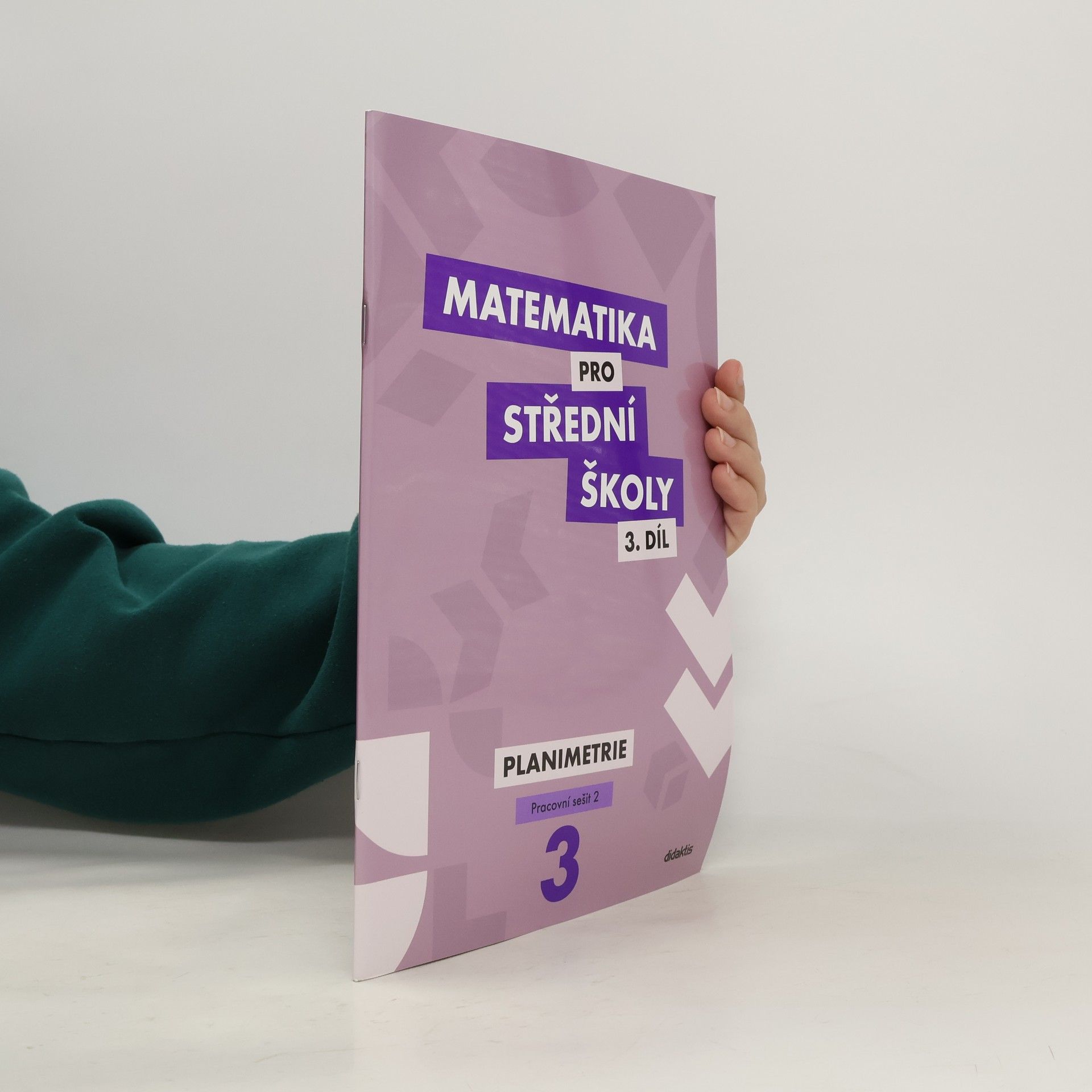 Various authors Matematika pro střední školy 3. díl - Planimetrie. Pracovní sešit 2