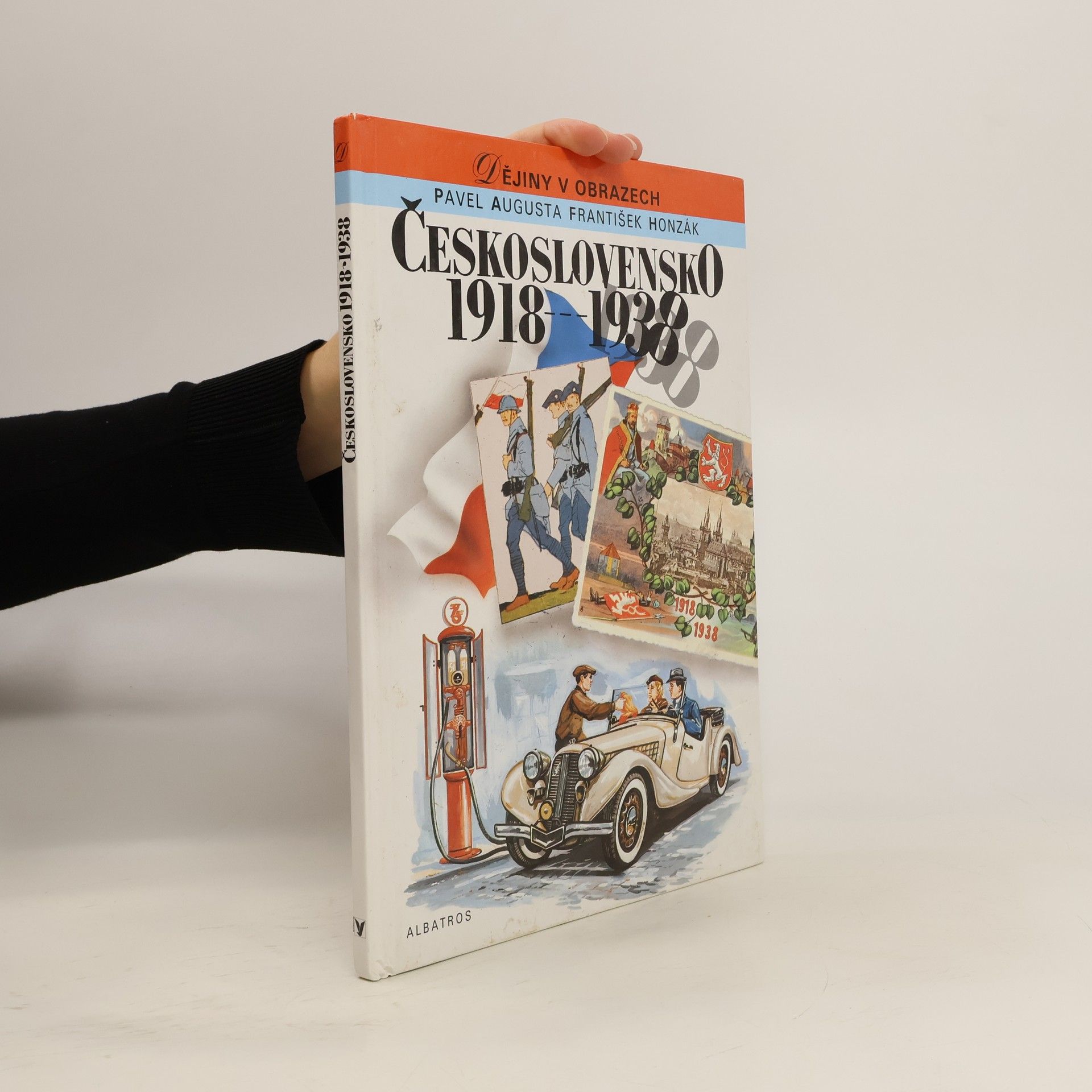 Pavel Augusta Dějiny v obrazech: Československo 1918-1938