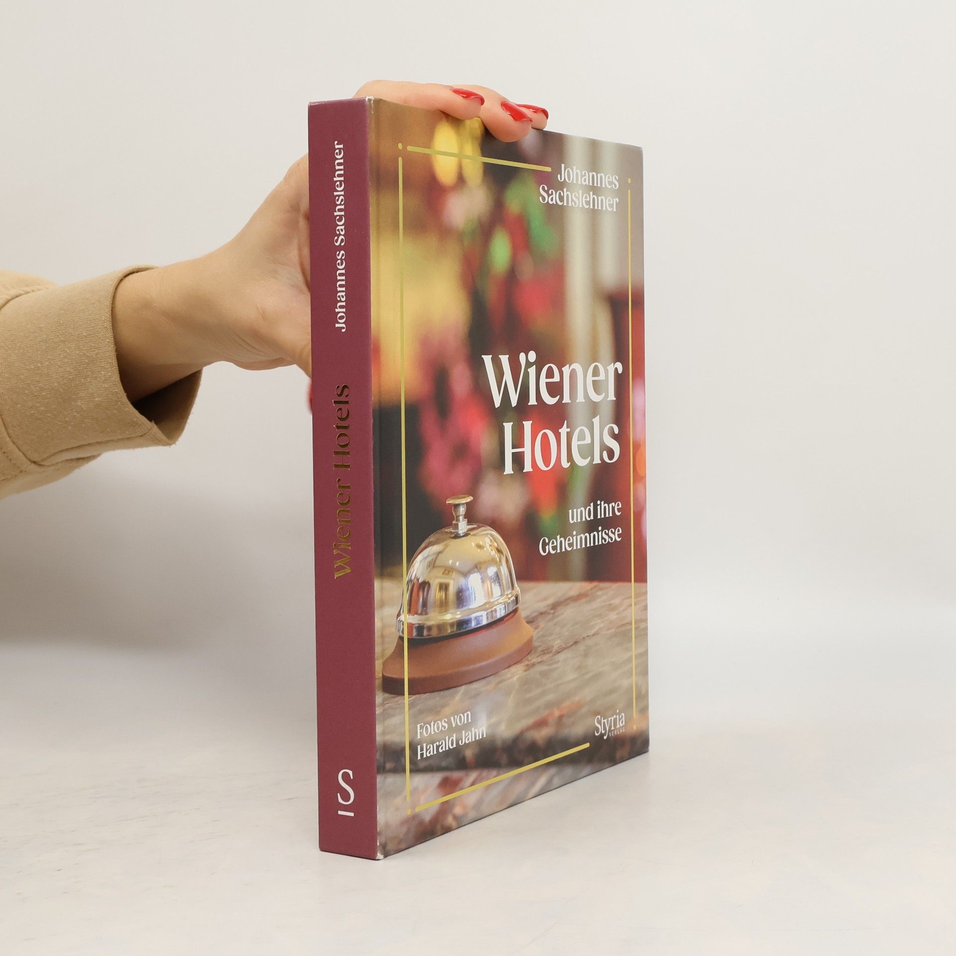 Johannes Sachslehner Wiener Hotels und ihre Geheimnisse