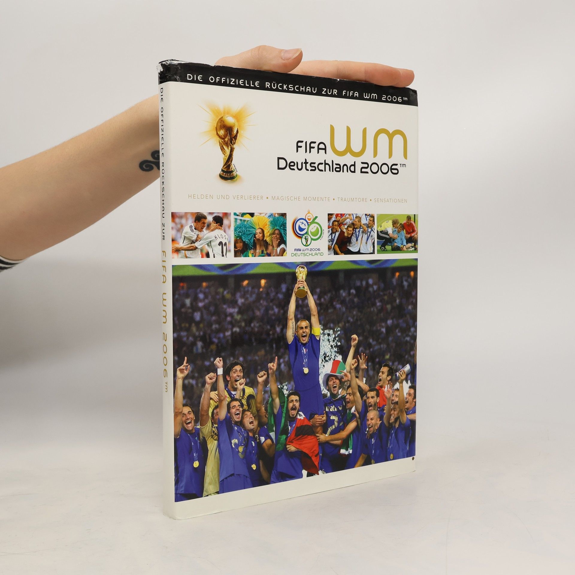 AA.VV. Dies ist das offizielle Buch zur FIFA Fußball-Weltmeisterschaft 2006 in Deutschland