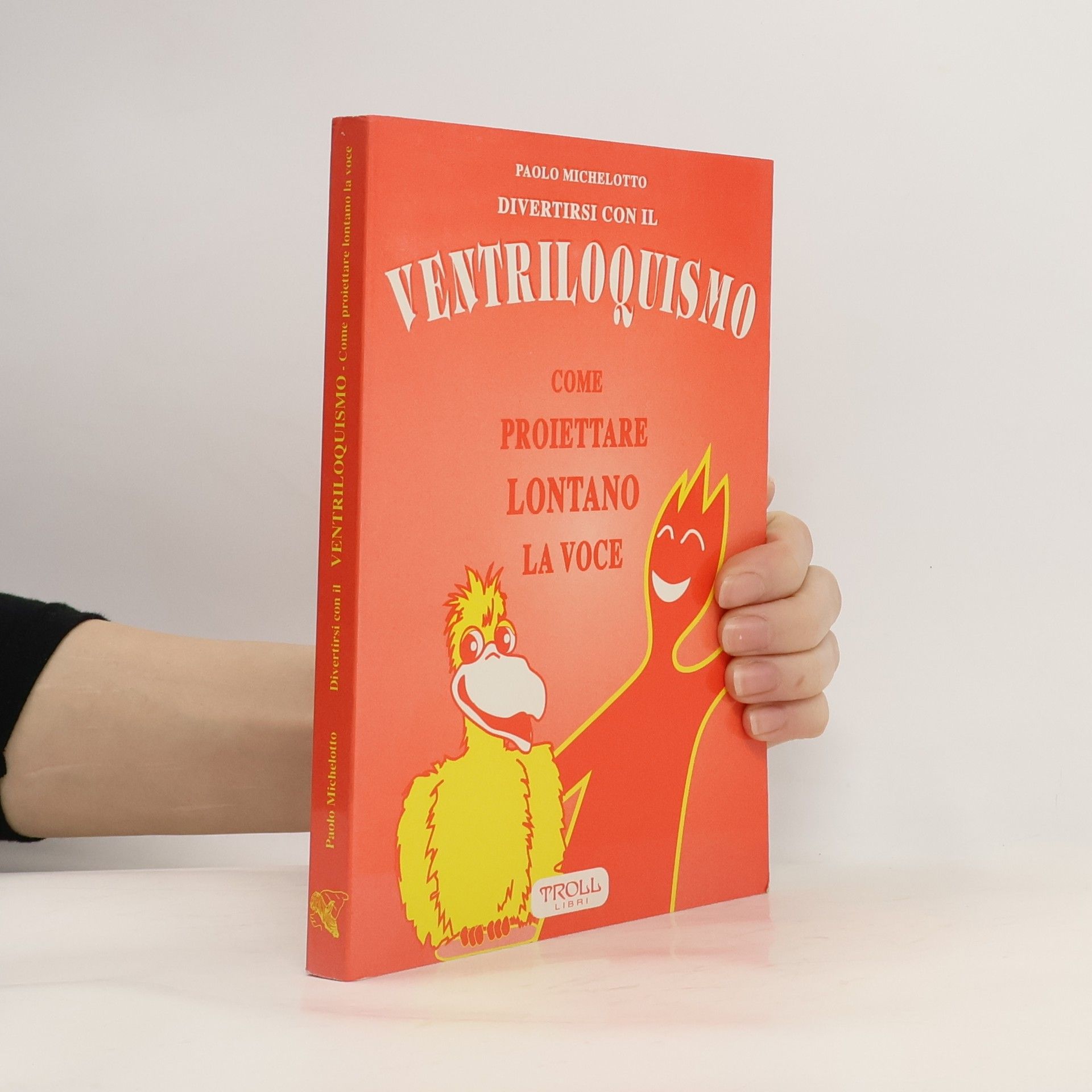 Paolo Michelotto Divertirsi con il ventriloquismo