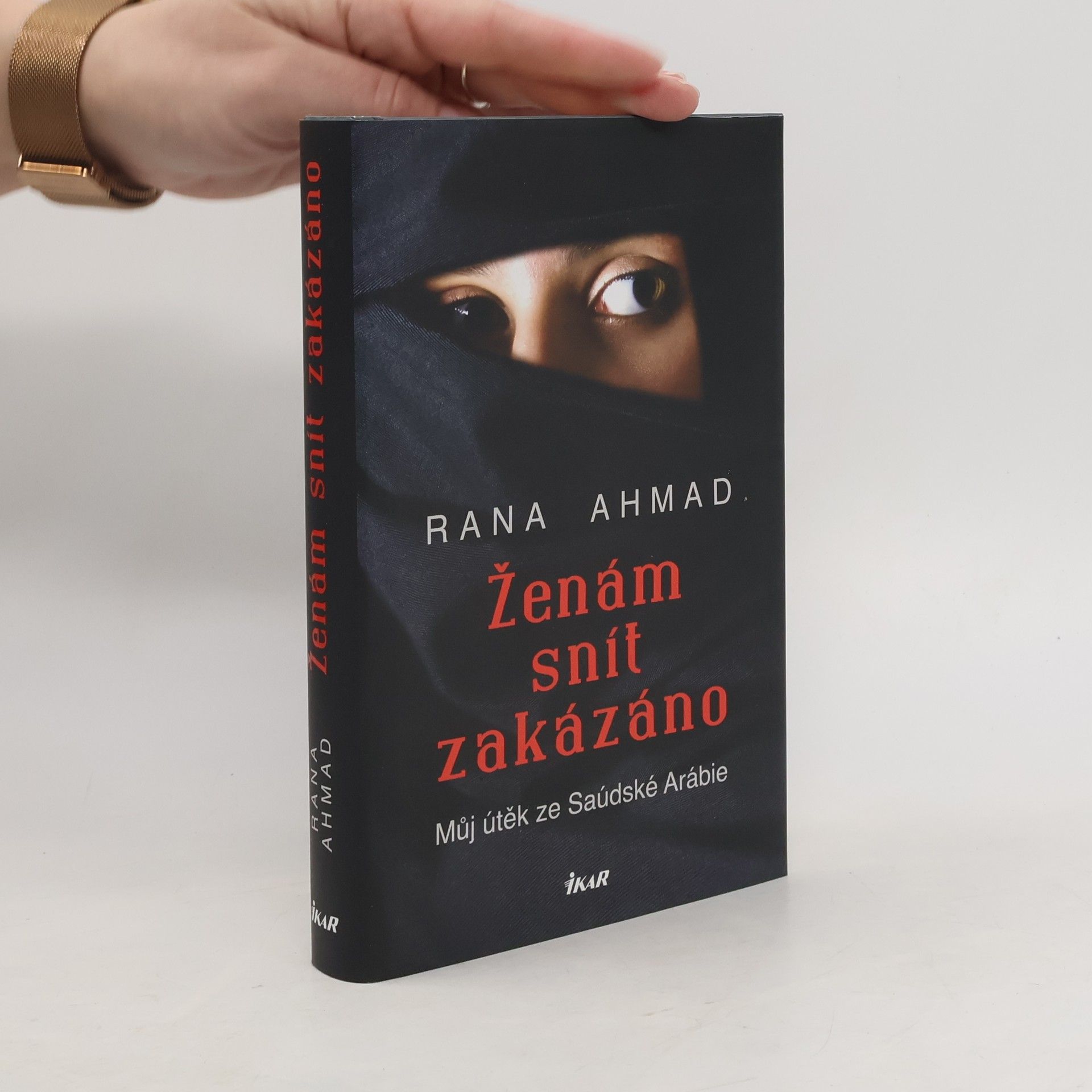 Rana Ahmad Ženám snít zakázáno