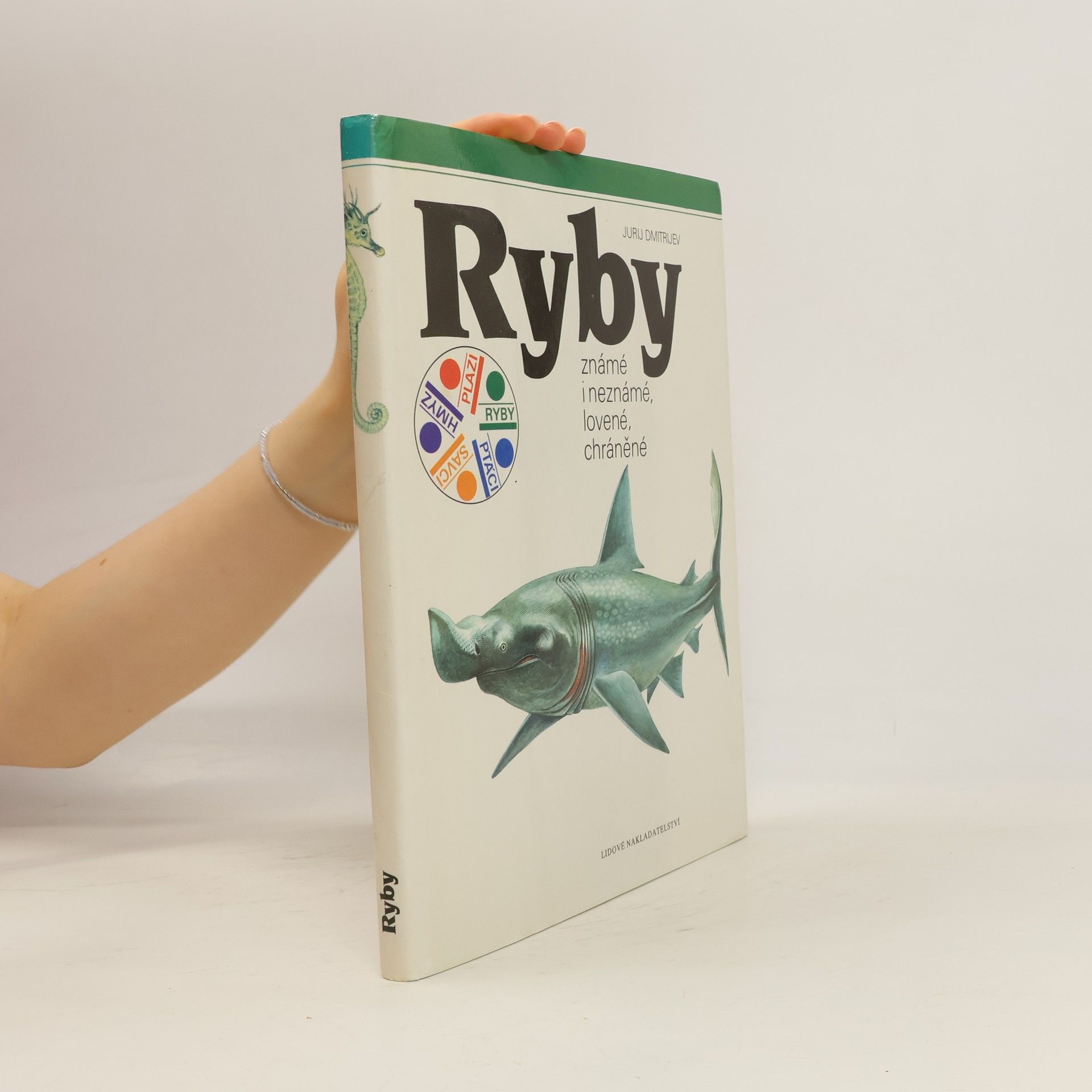 Jurij Dmitrijevič Dmitrijev Ryby. Známé i neznámé, lovené, chráněné