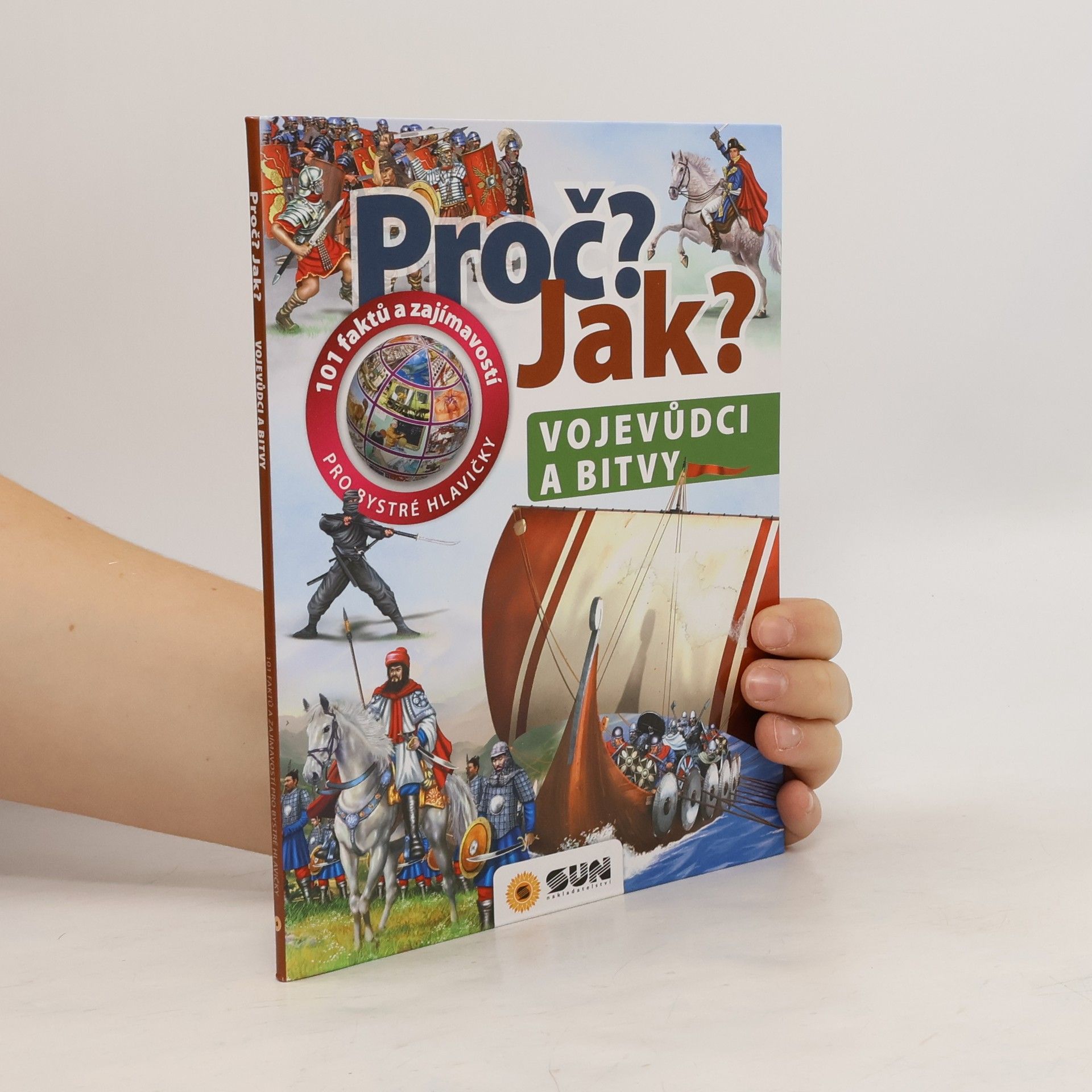 Hana Suchardová Proč? Jak? Vojevůdci a bitvy