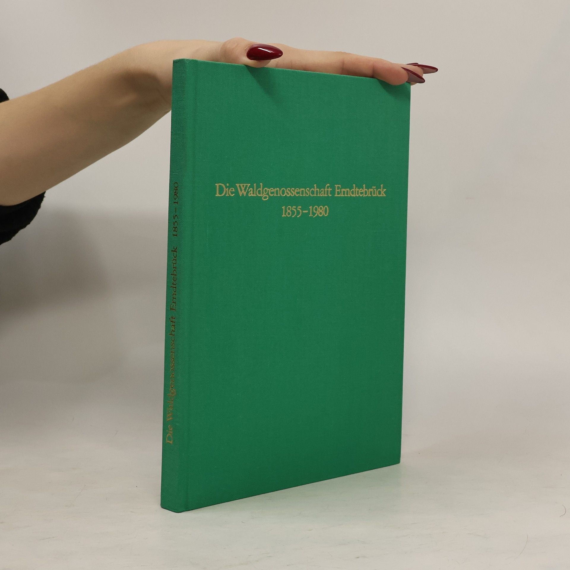 Werner Wied Die Waldgenossenschaft Erndtebrück 1855-1980