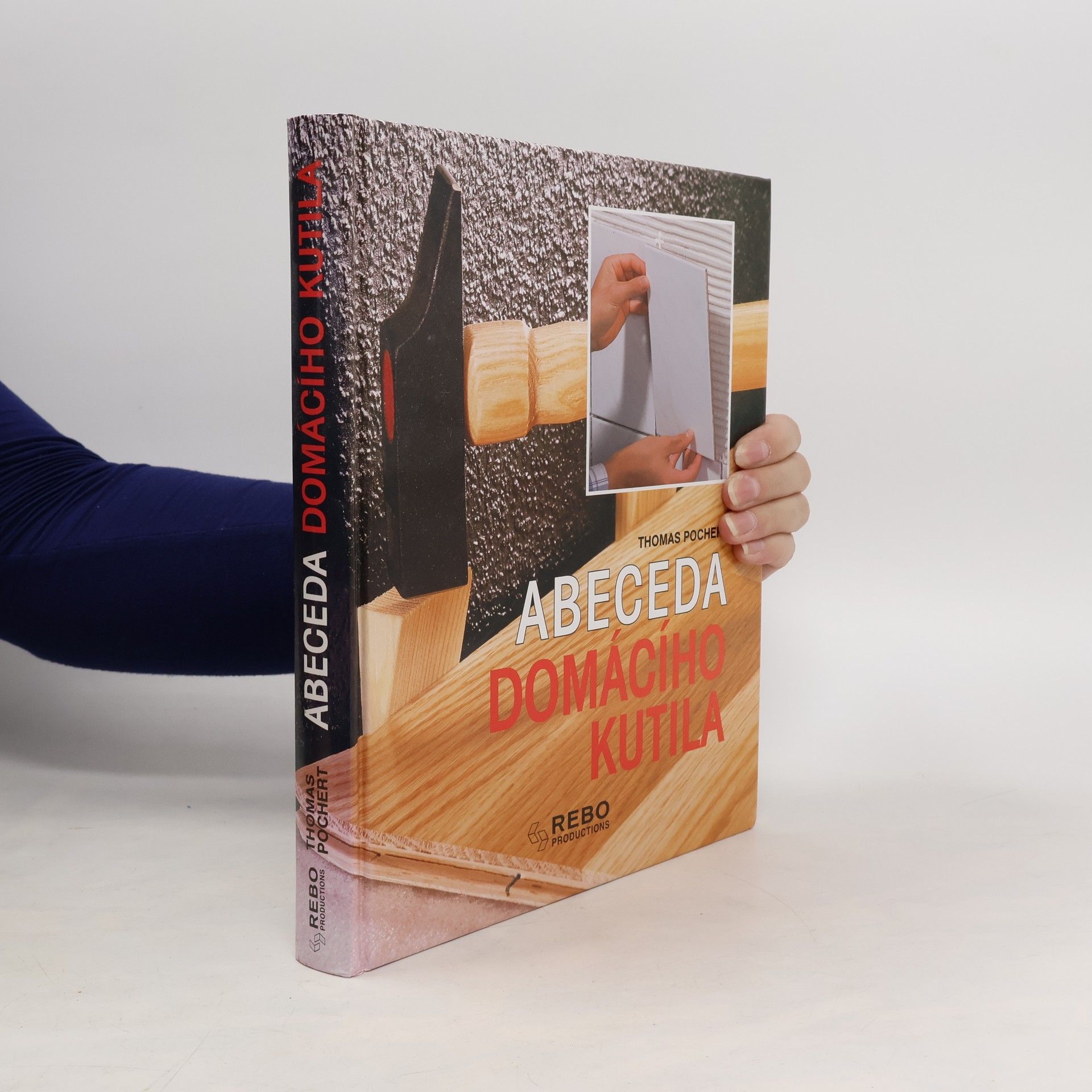 Thomas Pochert Abeceda domácího kutila