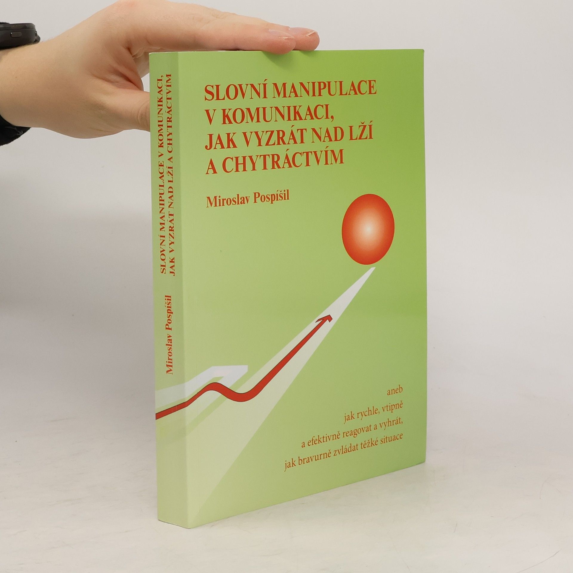Slovní manipulace v komunikaci, jak vyzrát nad lží a chytráctvím